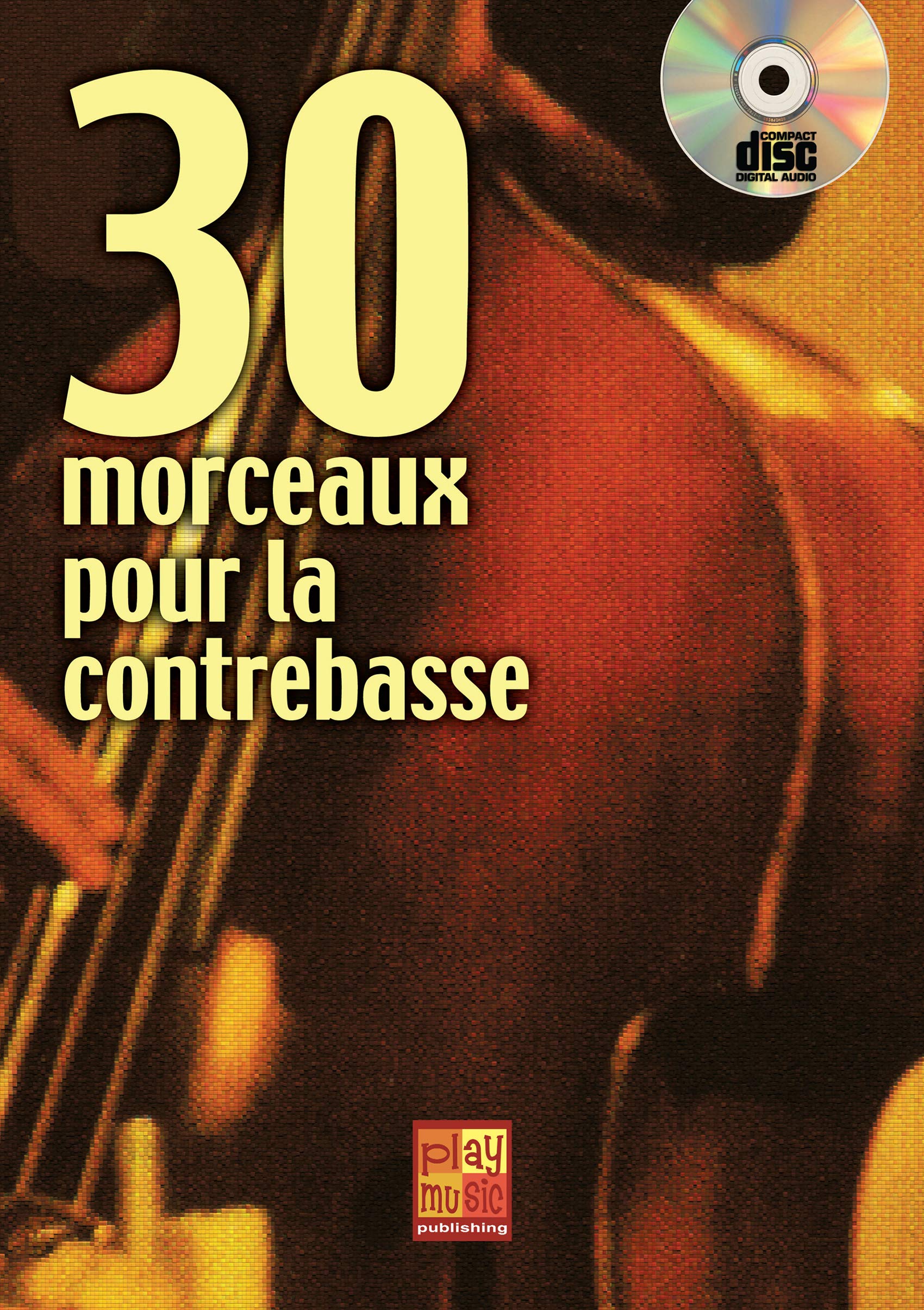 30 morceaux pour la contrebasse (1 Livre + 1 CD) 3555111001325