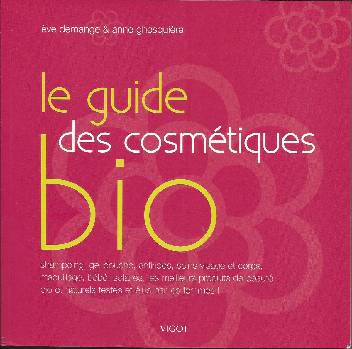 Le guide des cosmétiques bio 9782711418220