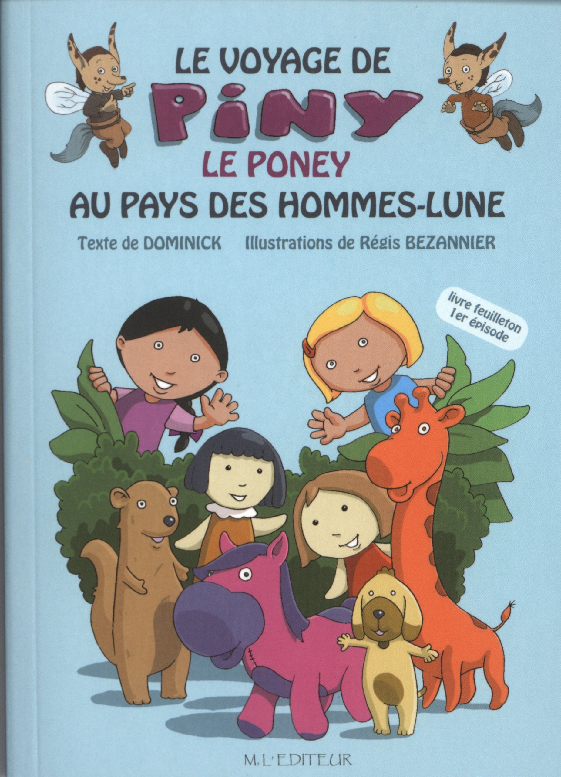 Piny le poney, Tome 1 : Le voyage de Piny le poney au pays des hommes-lune 9782919646005