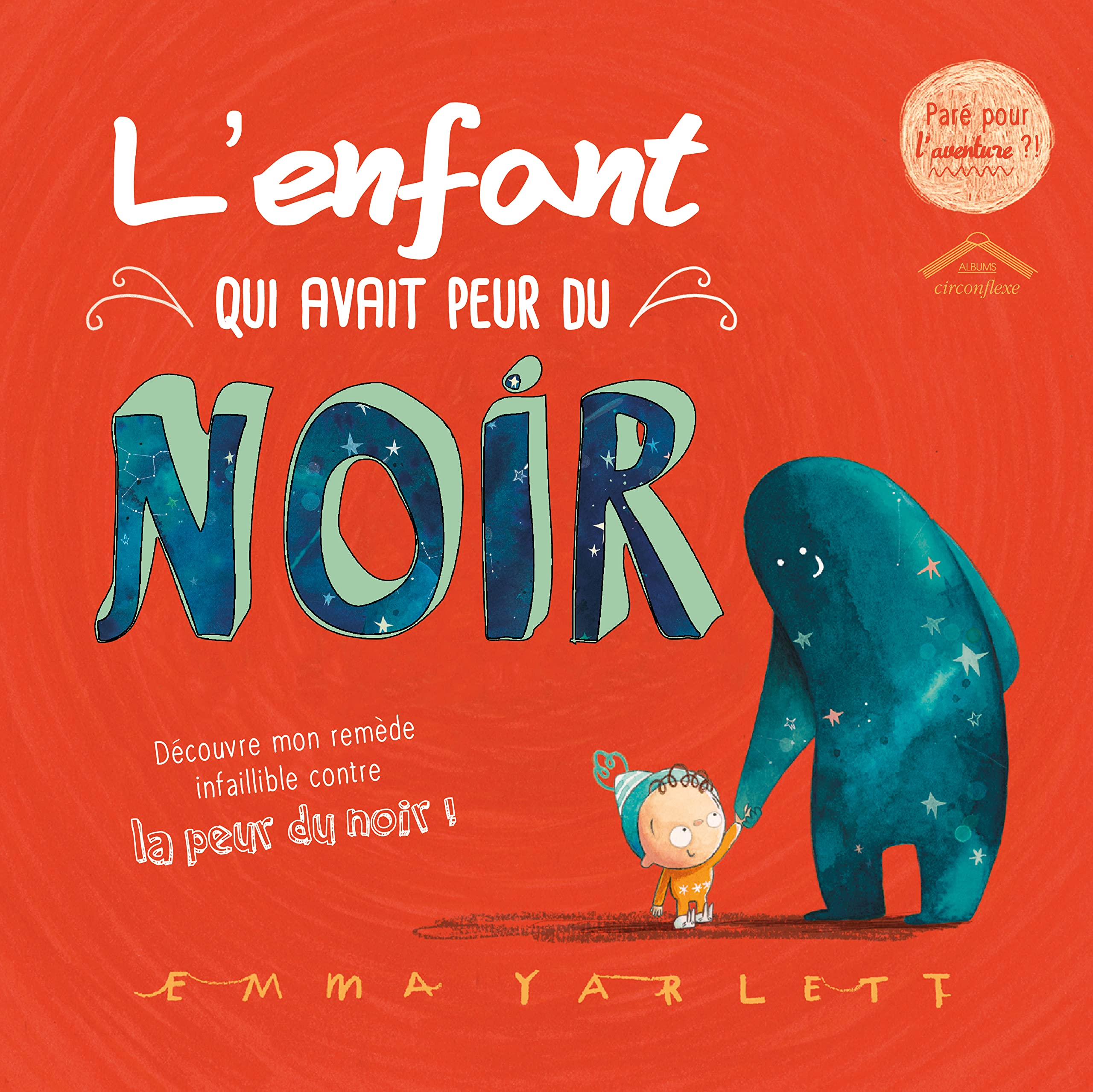 L'enfant qui avait peur du noir: Découvre mon remède infaillible contre la peur du noir 9782878337198
