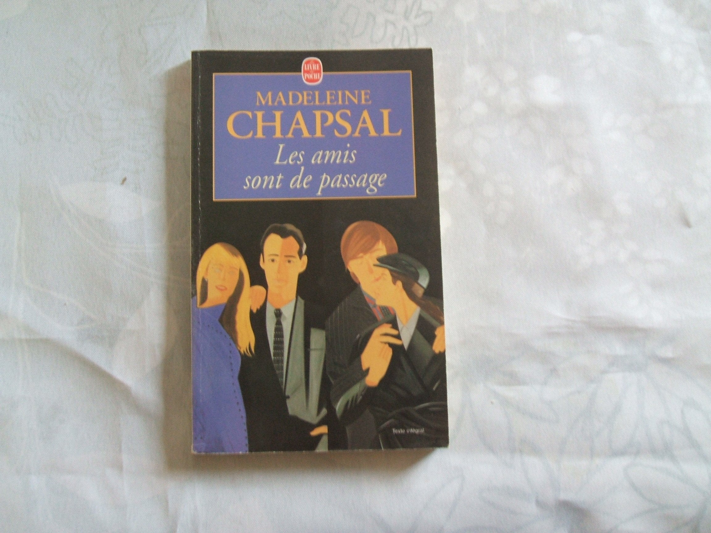 Les amis sont de passage 9782253147510