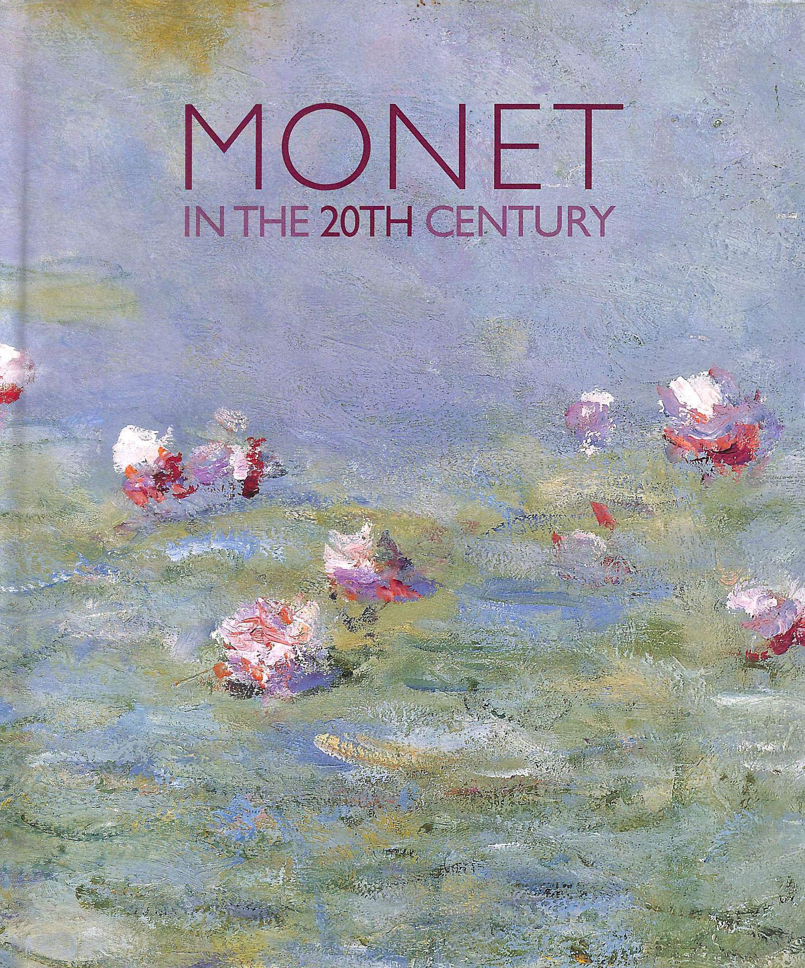 Monet in the 20th Century 9780300077490