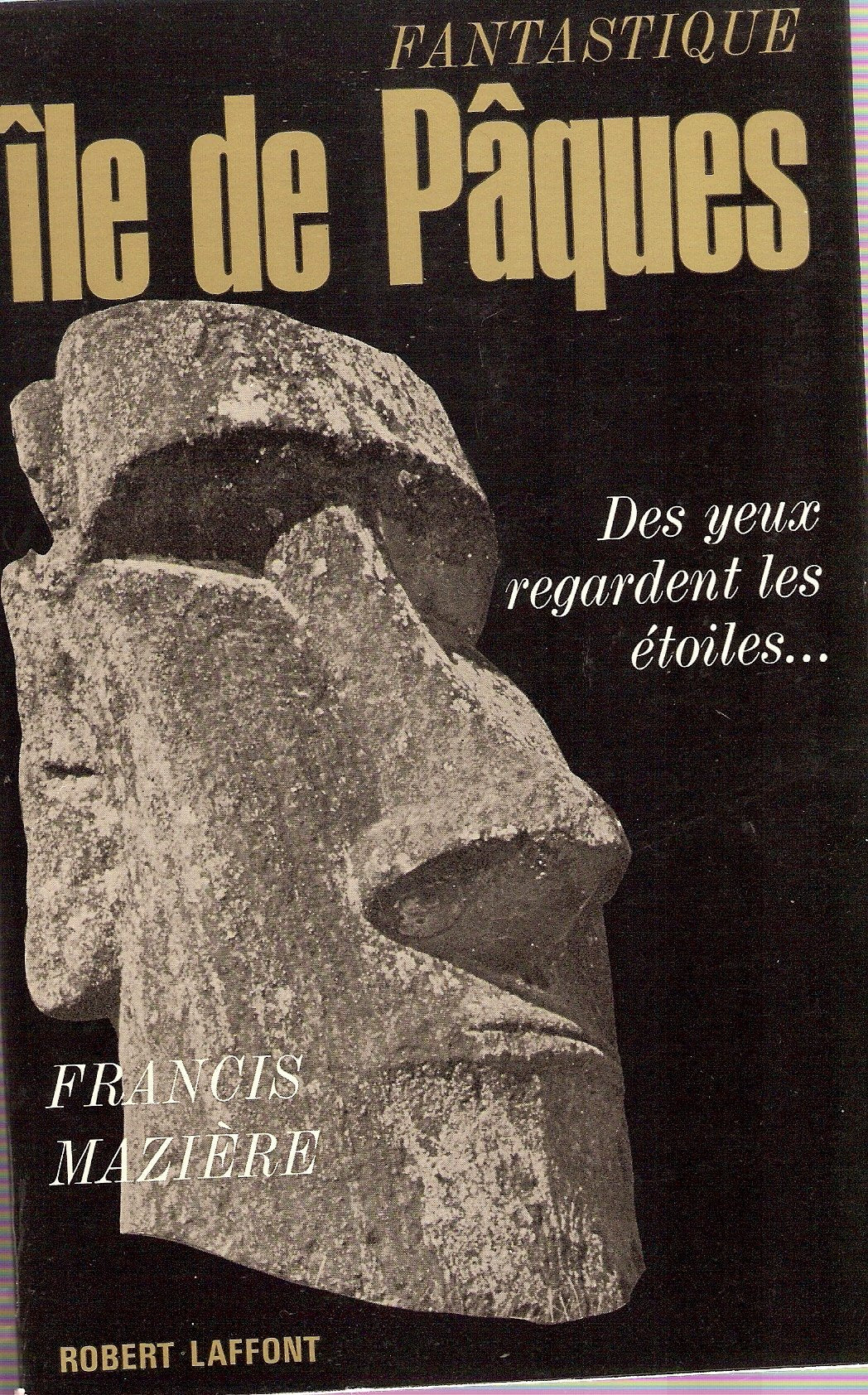Fantastique ile de pâques, des yeux regardent les étoiles... 