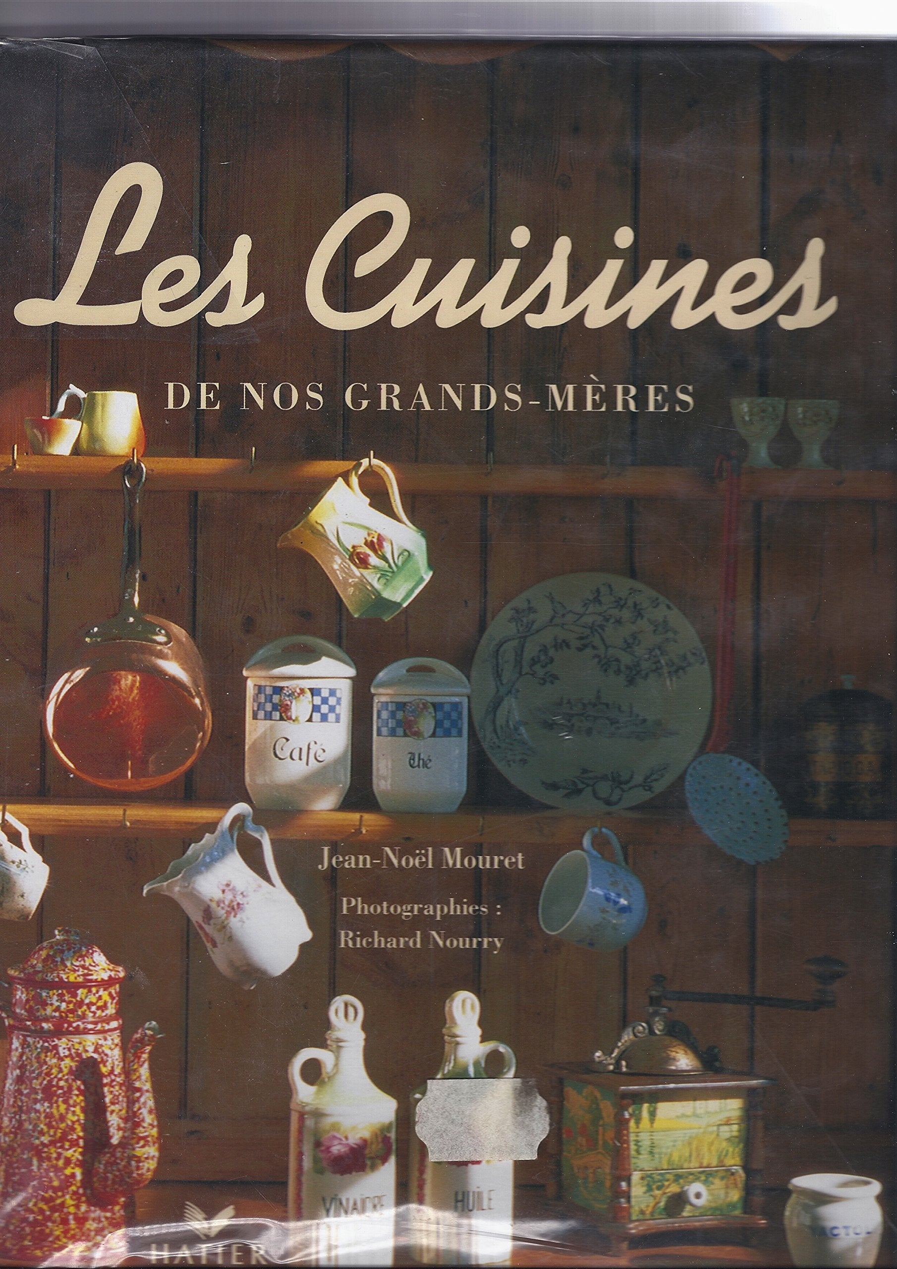 Les cuisines de nos grands-mères 9782743800079