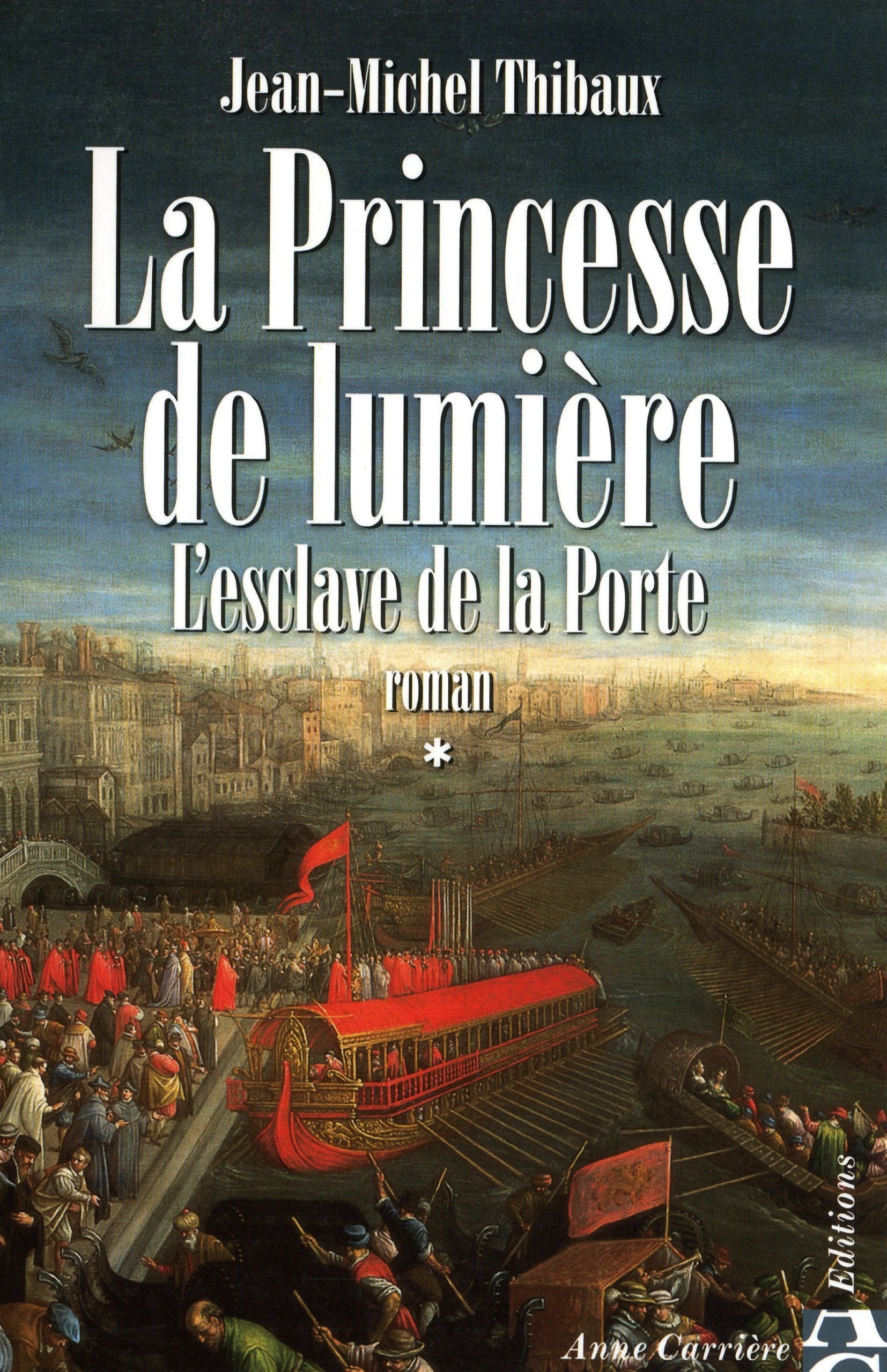 L'esclave de la Porte, tome 1: La Princesse de lumière 9782843371875