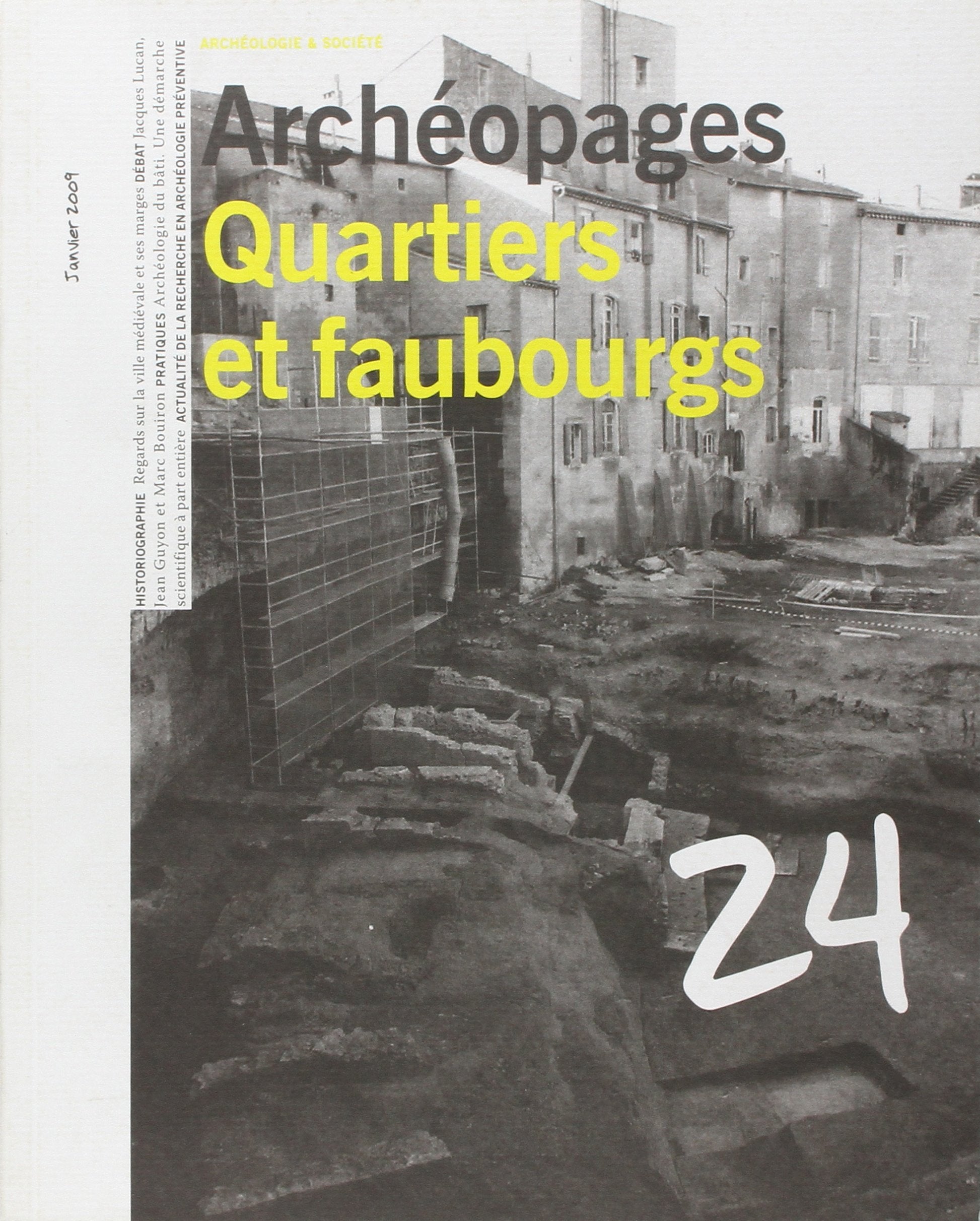 QUARTIERS ET FAUBOURGS - ARCHEOPAGES N°24 JANVIER 2009 3303333900243