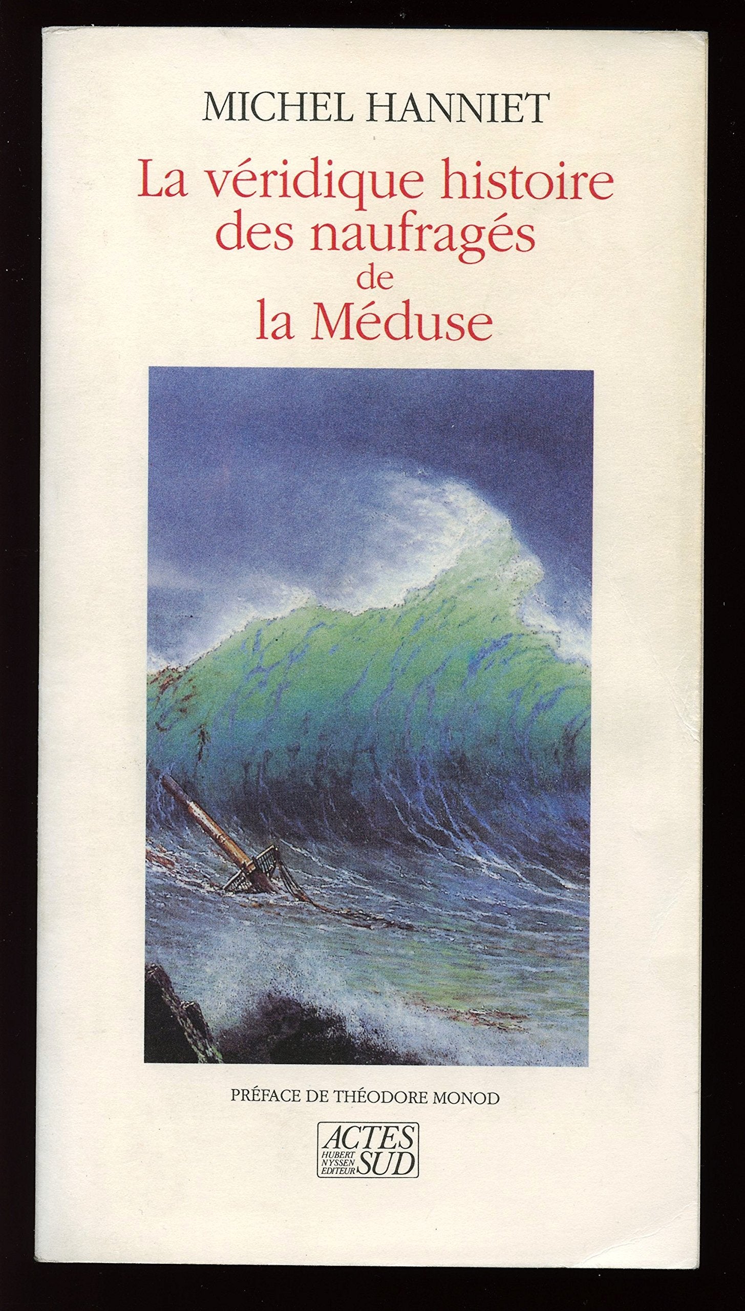 La véridique histoire des naufragés de la Méduse 9782868695932