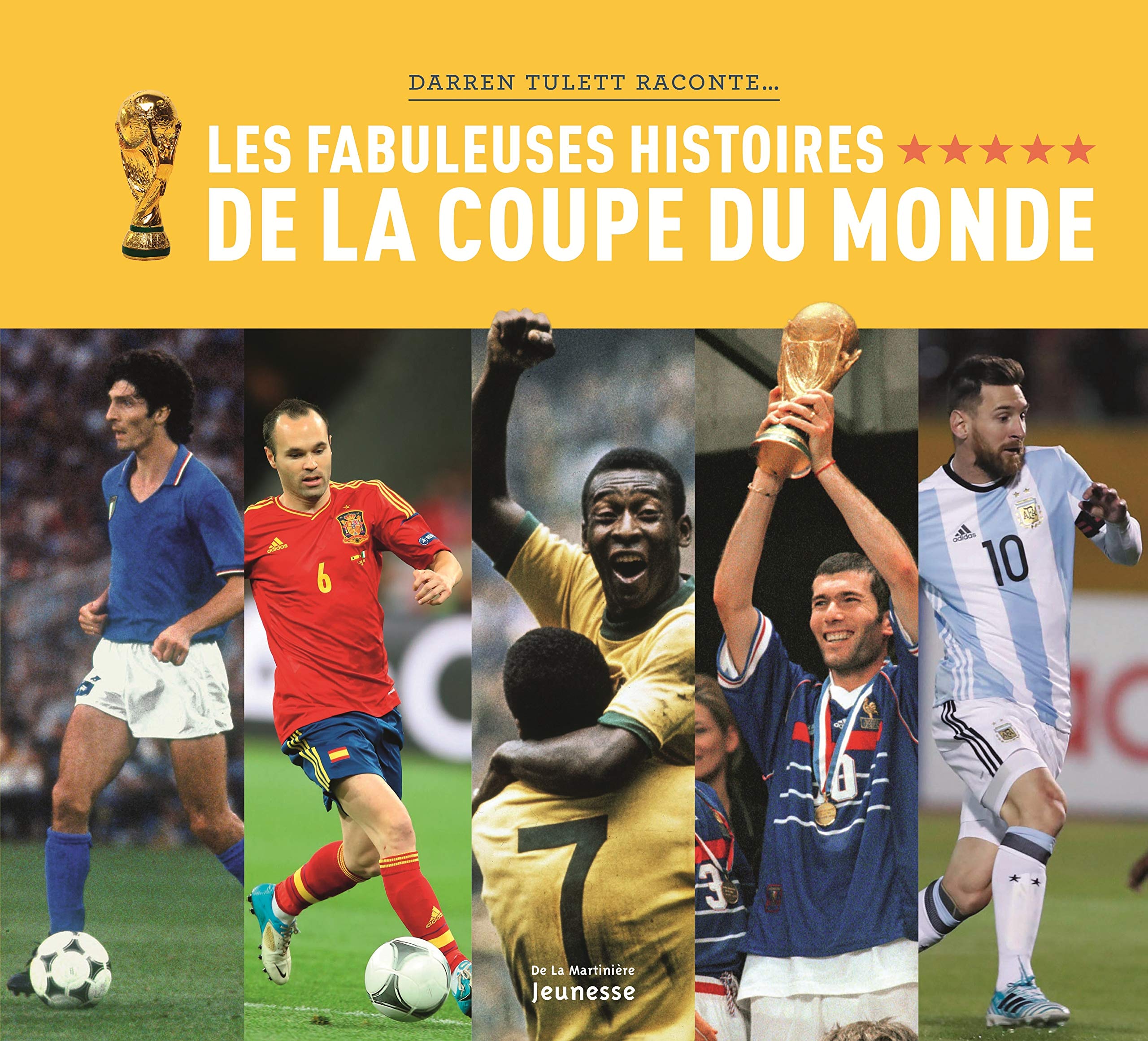 Les Fabuleuses Histoires de la Coupe du monde 9782732487366