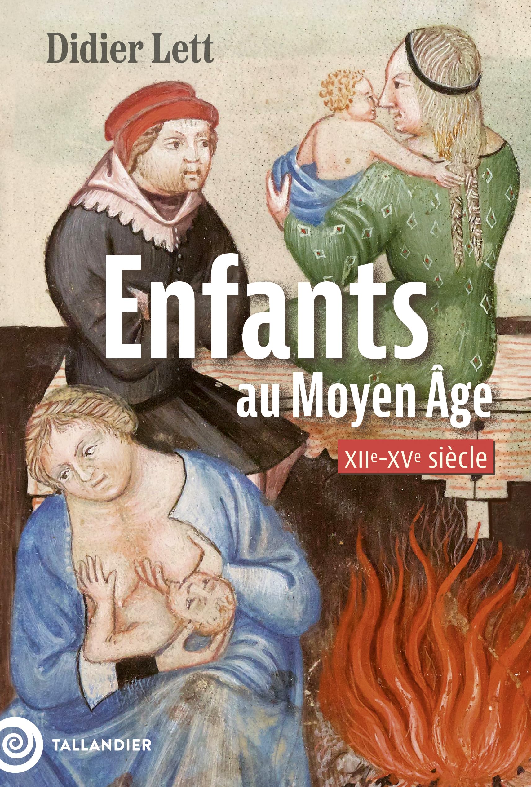 Enfants au Moyen Âge: XIIe-XVe siècle 9791021057852