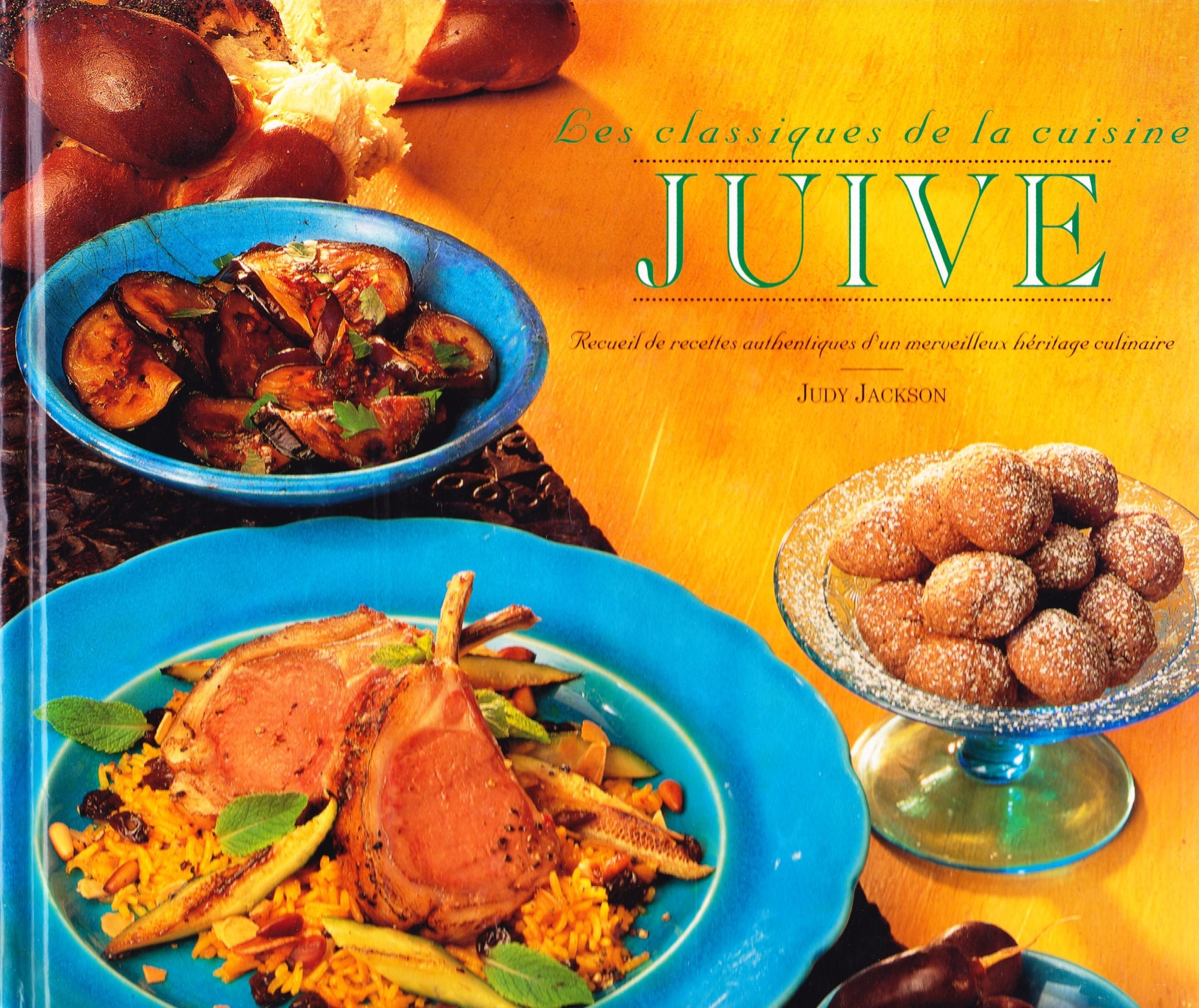 Les classiques de la cuisine Juive, recueil de recettes authentiques d'un merveilleux héritage culinaire, 40 recettes délicieuses et consistantes puisées dans les trèsors de la cuisine Juive 9782842162221