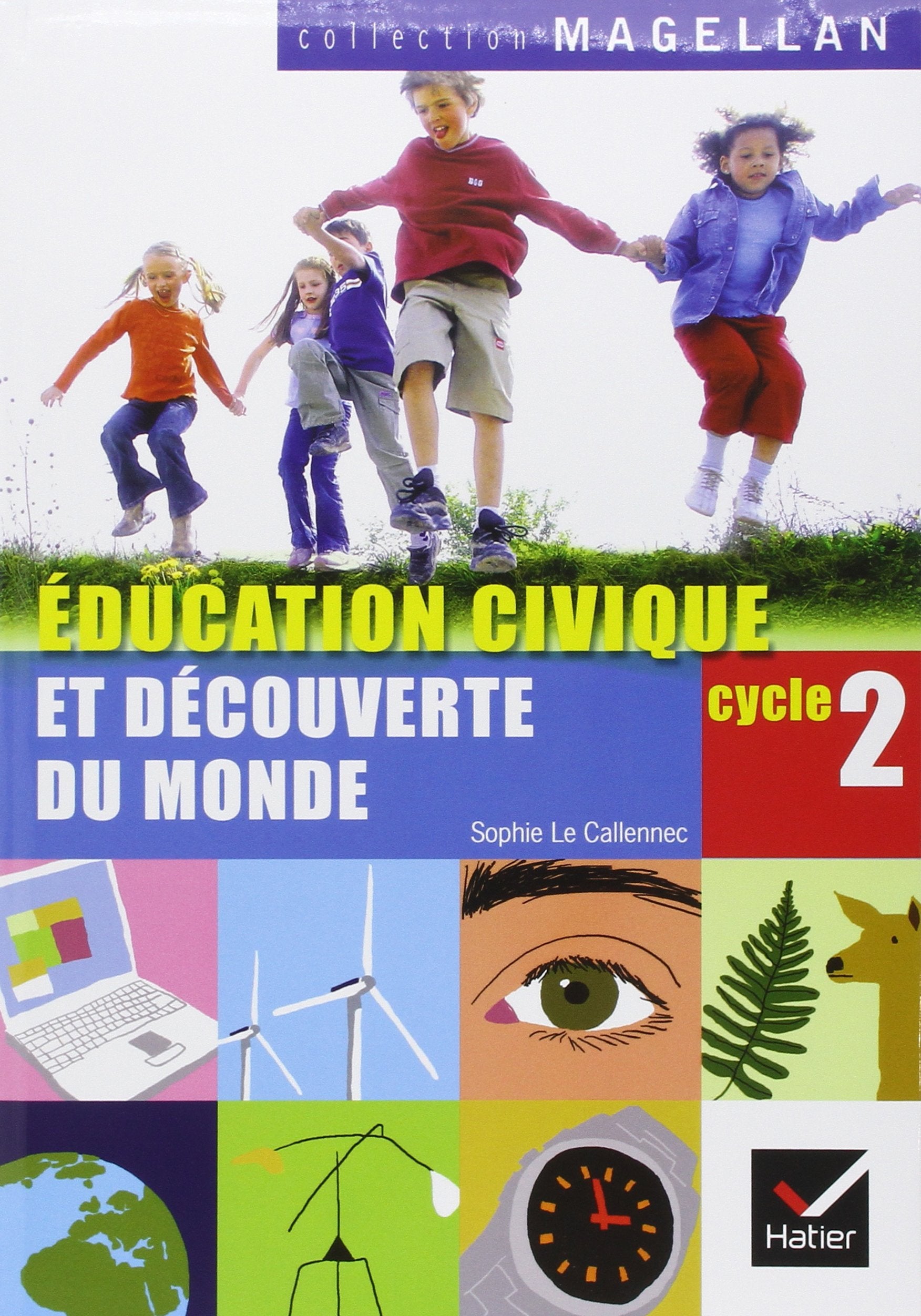 Magellan Education Civique et découverte du monde cycle 2 éd. 2008 - Manuel de l'élève 9782218931239