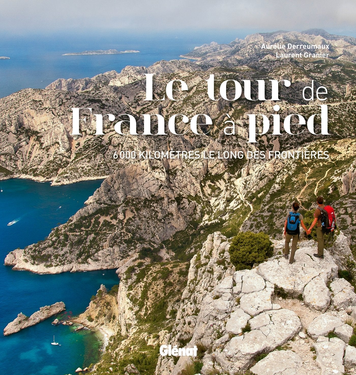 Le tour de France à pied: 6000 kilomètres le long des frontières 9782723495882