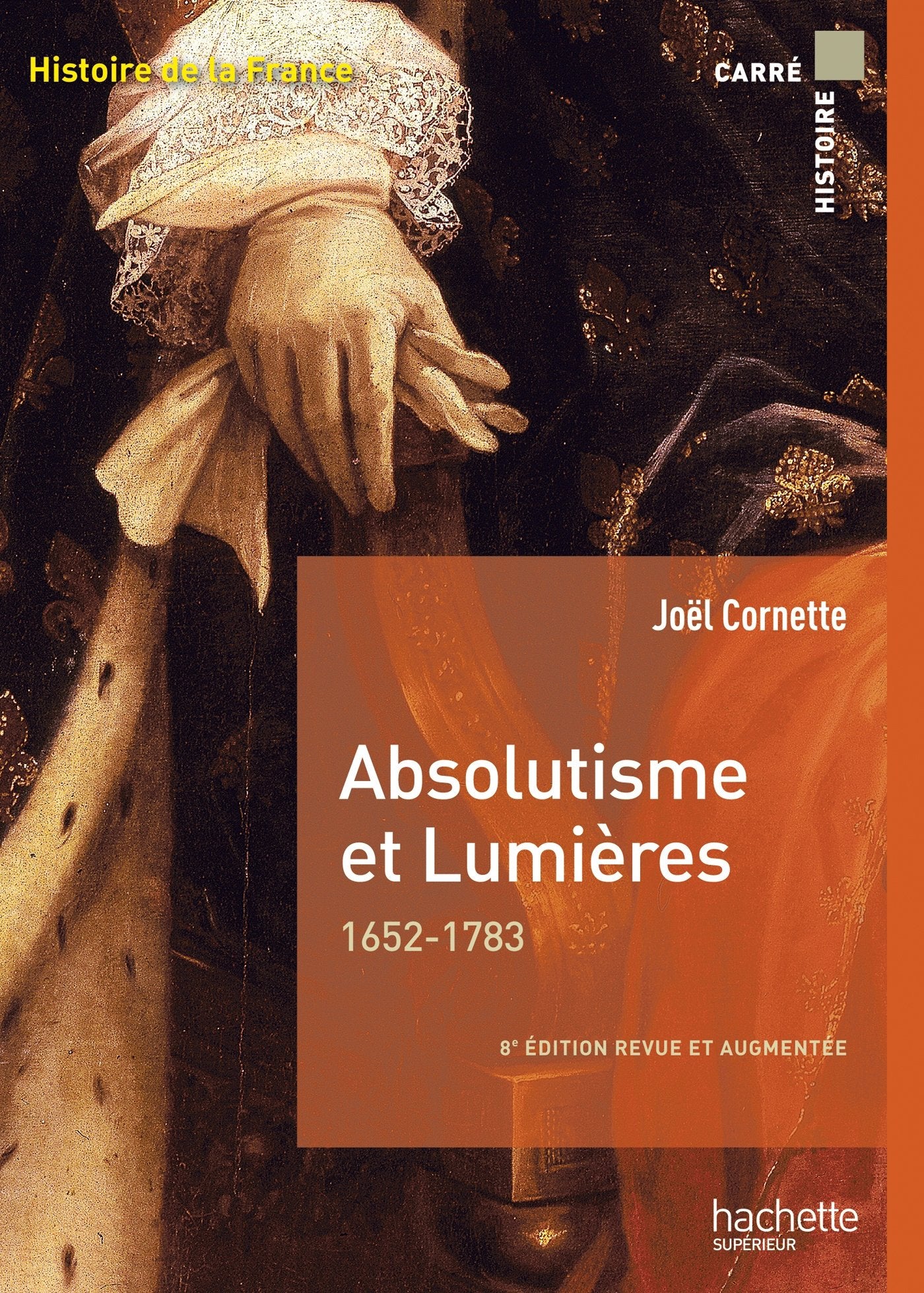 Absolutisme et Lumières 1652-1783 9782014004892