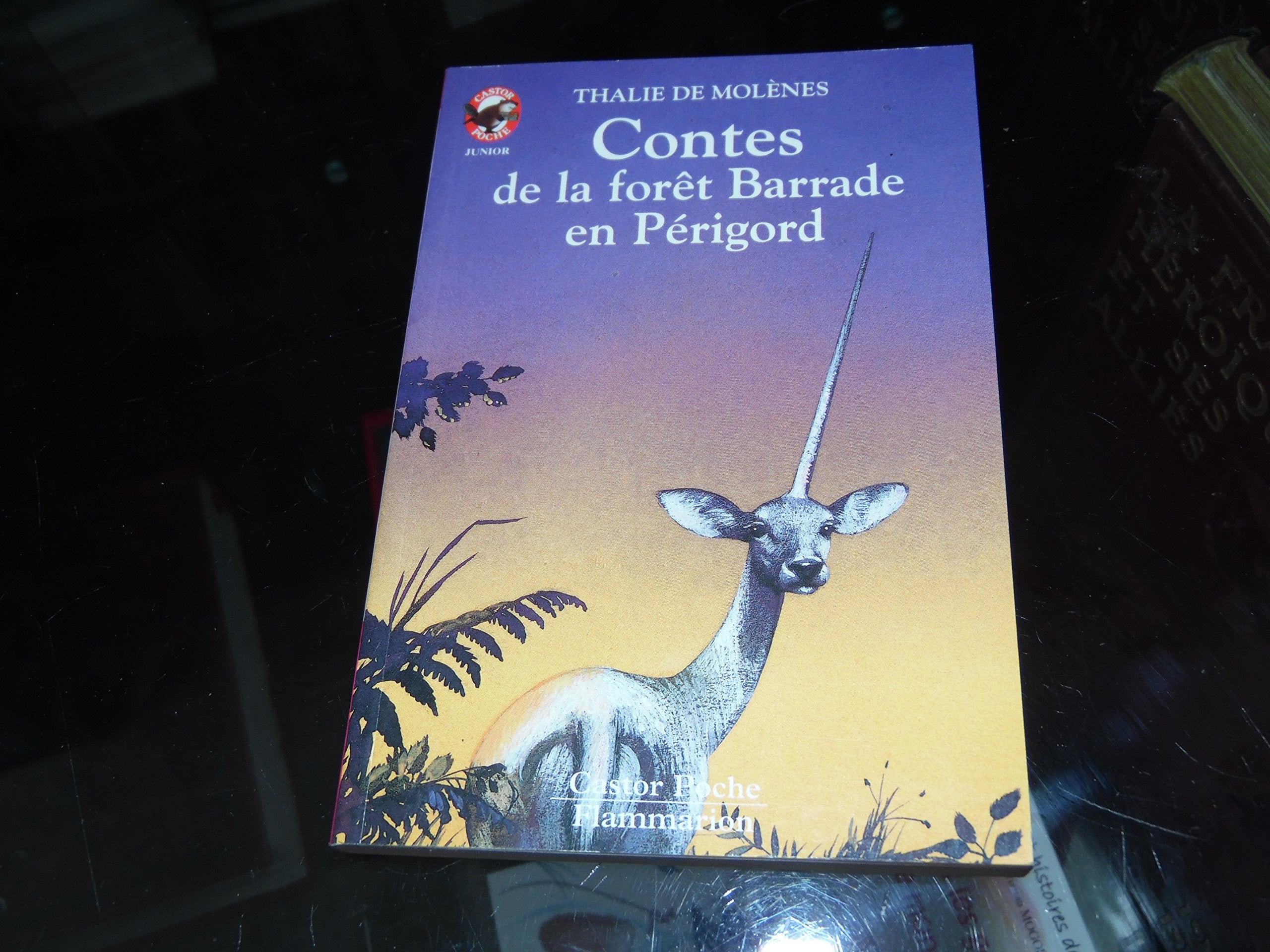 Contes de la foret barrade en perigord: - CONTES ET FABLES, DES 7/8 ANS 9782081640917