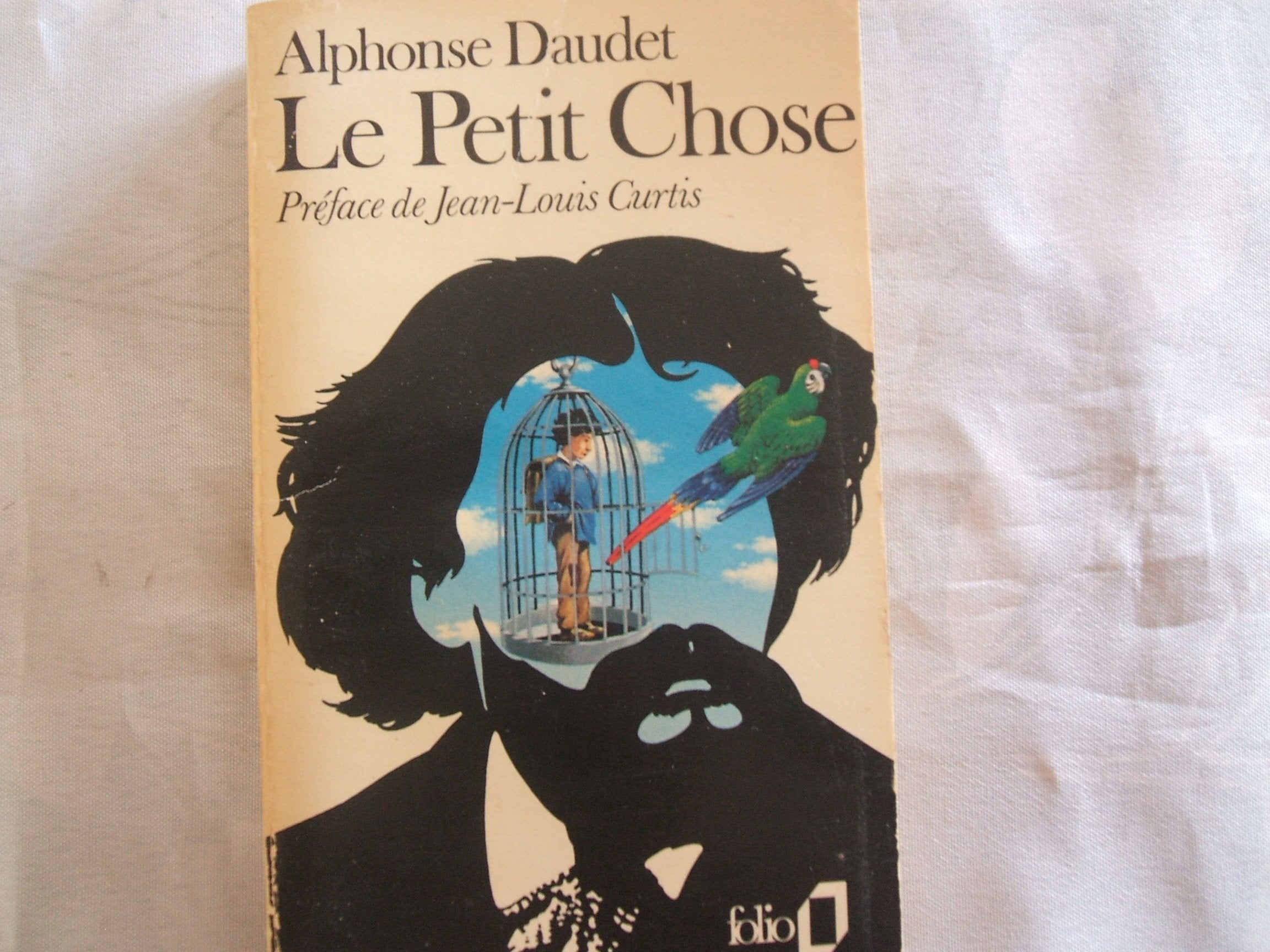 ALPHONSE DAUDET//LE PETIT CHOSE HISTOIRE D'UN ENFANT//PREFACE DE JEAN - LOUIS CURTIS//EDITION ETABLIE ET ANNOTEE PAR PATRICK BERTHIER//GALLIMARD//N°979//1982 