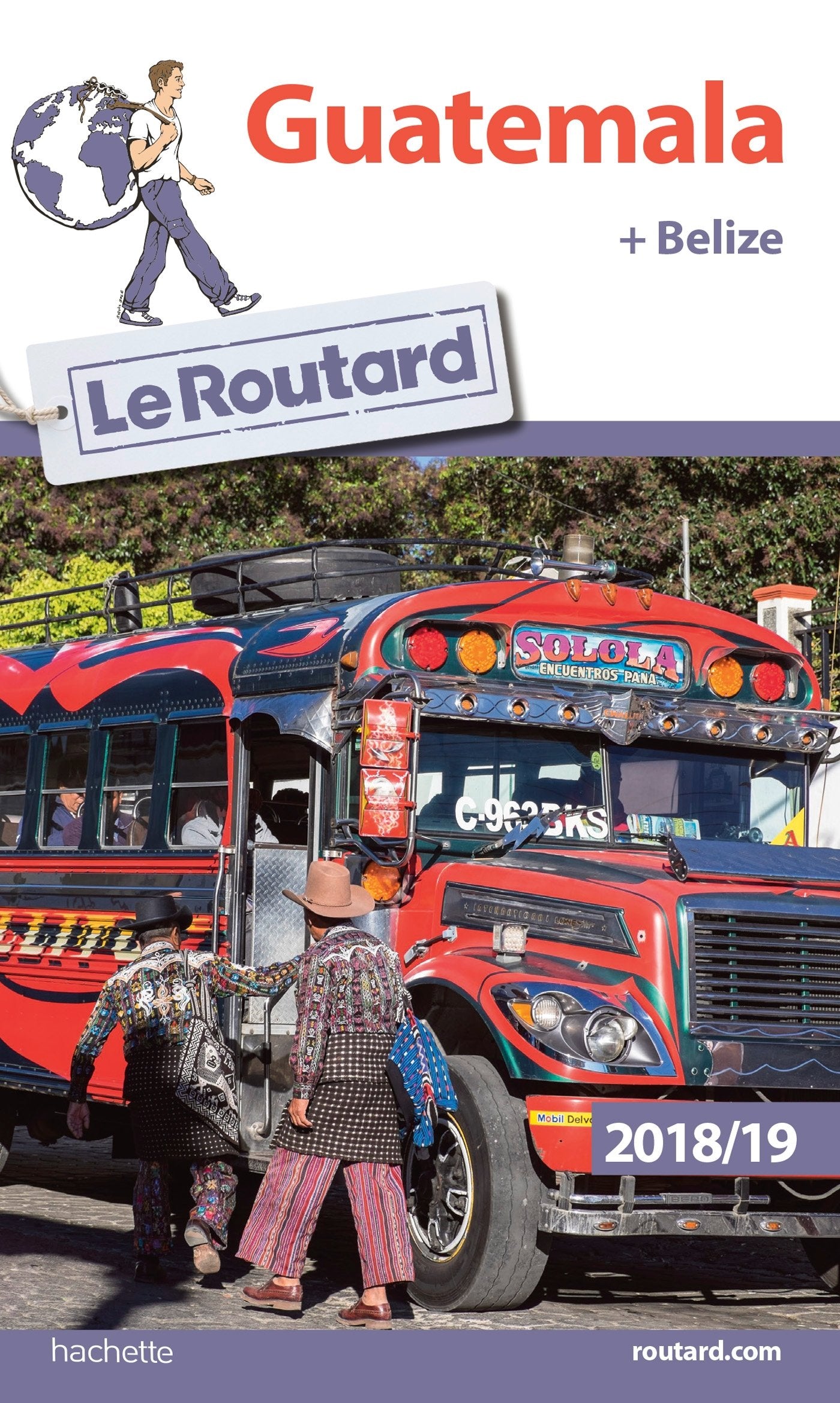 Guide du Routard Guatemala + Belize 2018/19 9782017033530