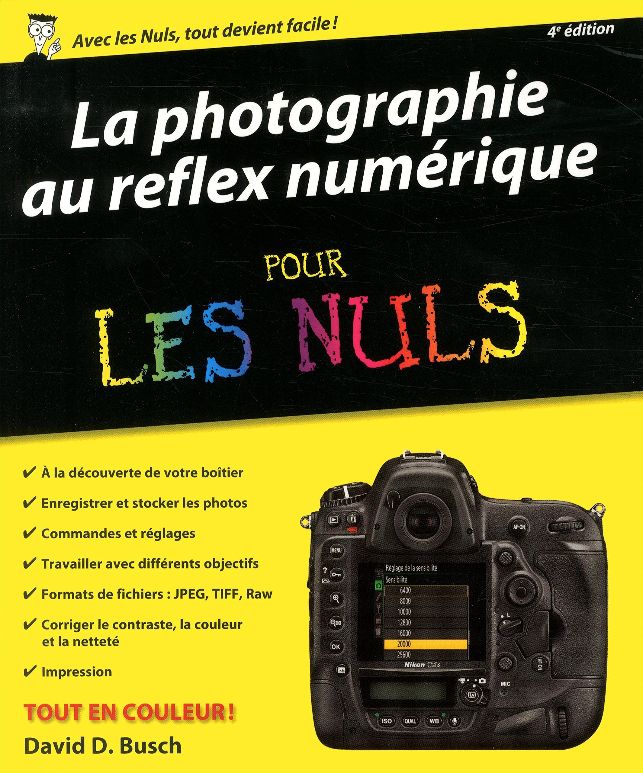 La photographie au reflex numérique pour les Nuls, 4e édition 9782754083485
