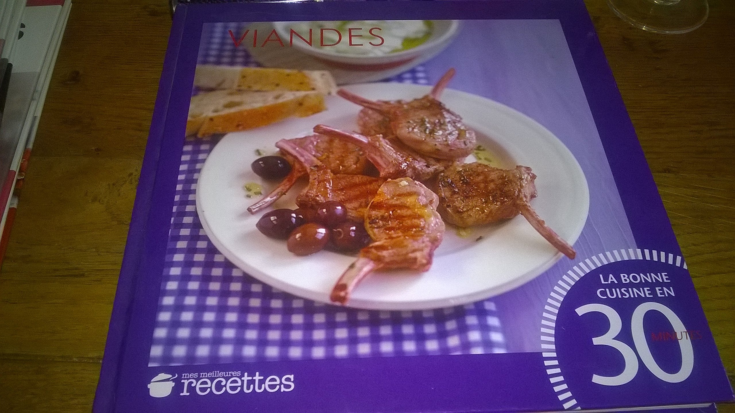 viandes - mes meilleures recettes - la bonne cuisine en 30 minutes 9782709824637