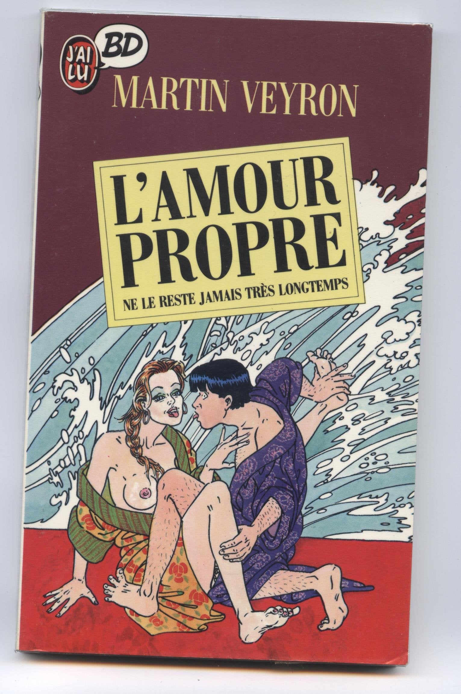 L'Amour propre: Ne le reste jamais très longtemps 9782277330073