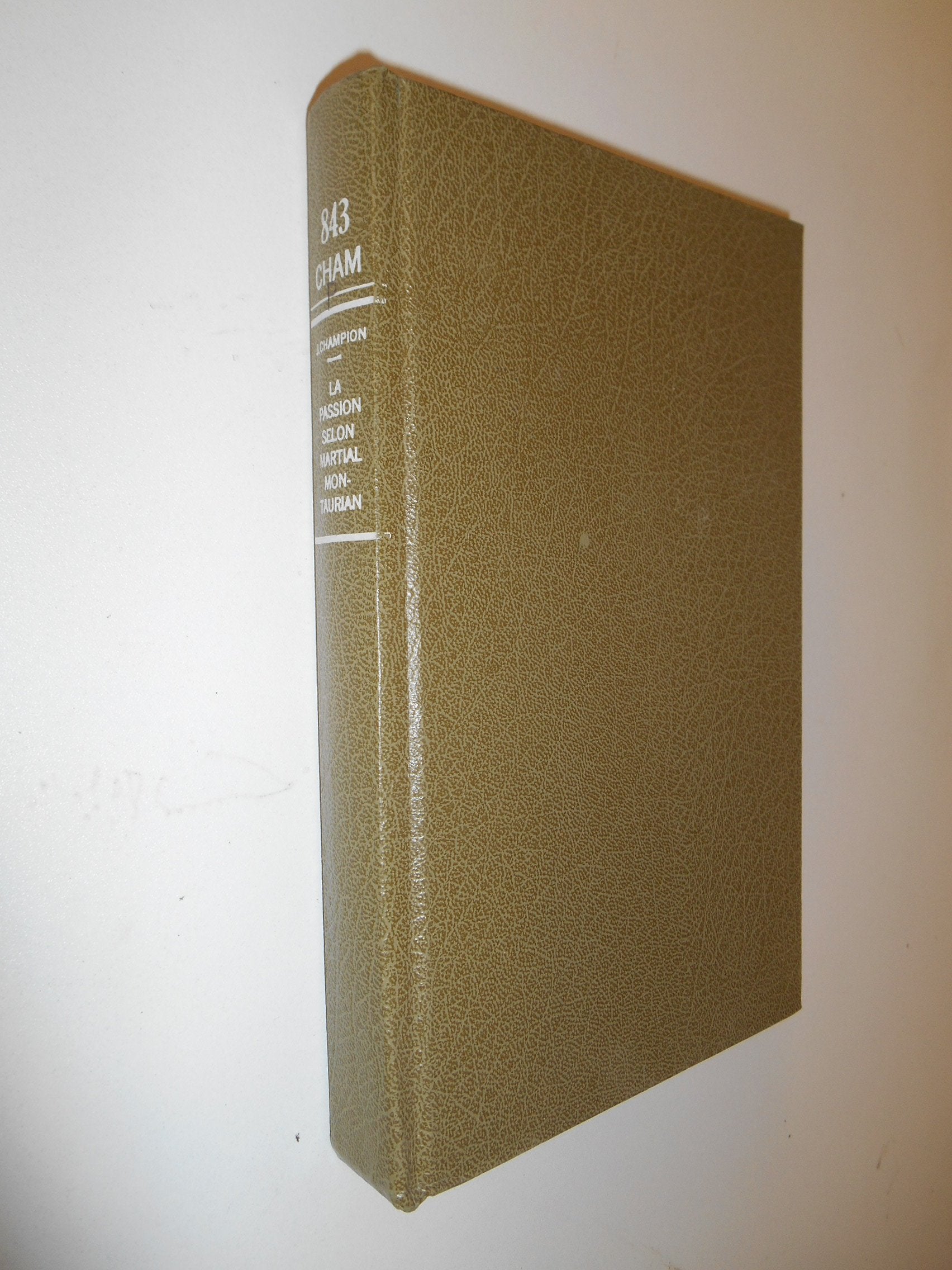 La passion selon Martial Montaurian 9782246255116