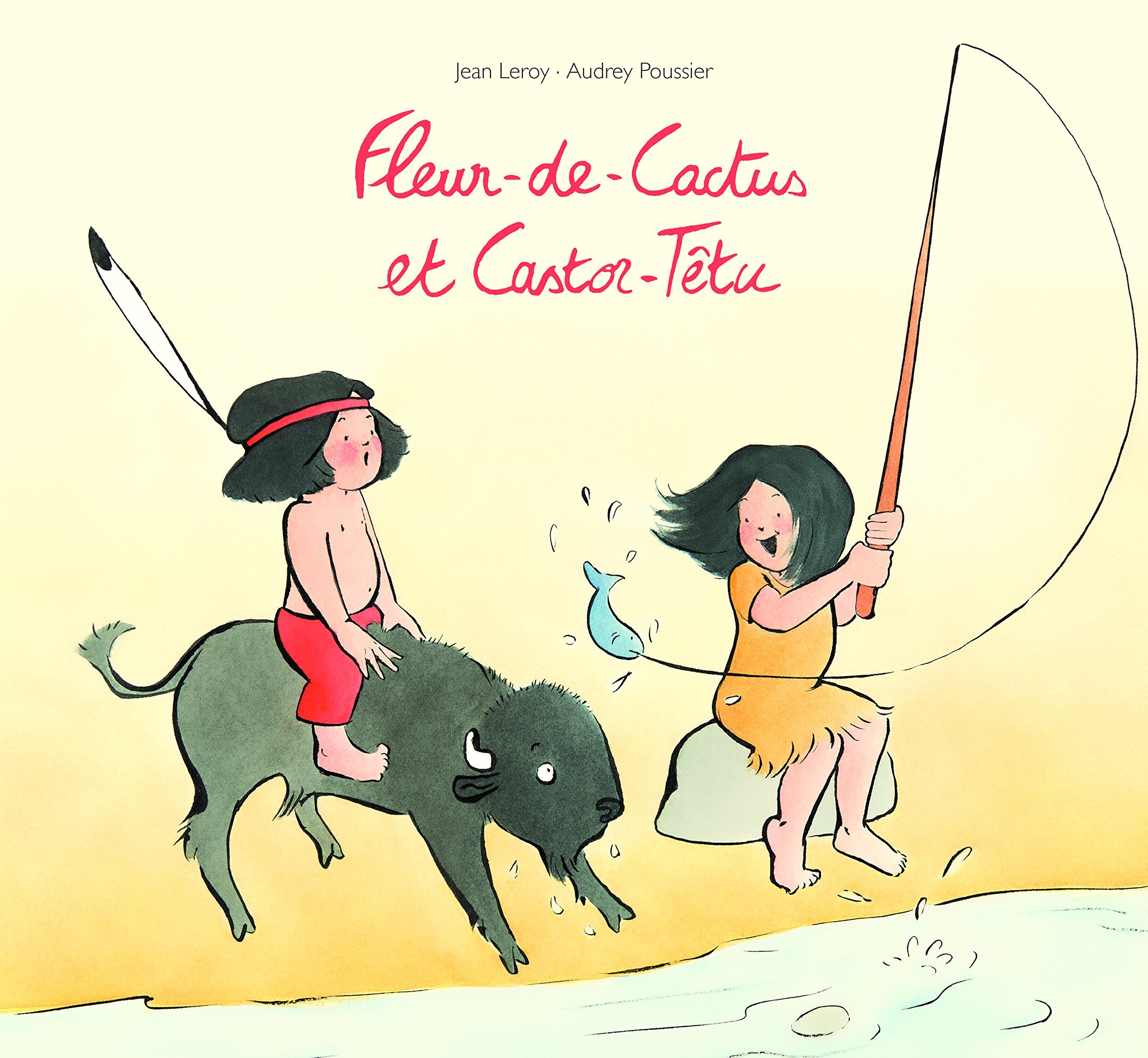 Fleur-de-Cactus et Castor-Têtu 9782211234580