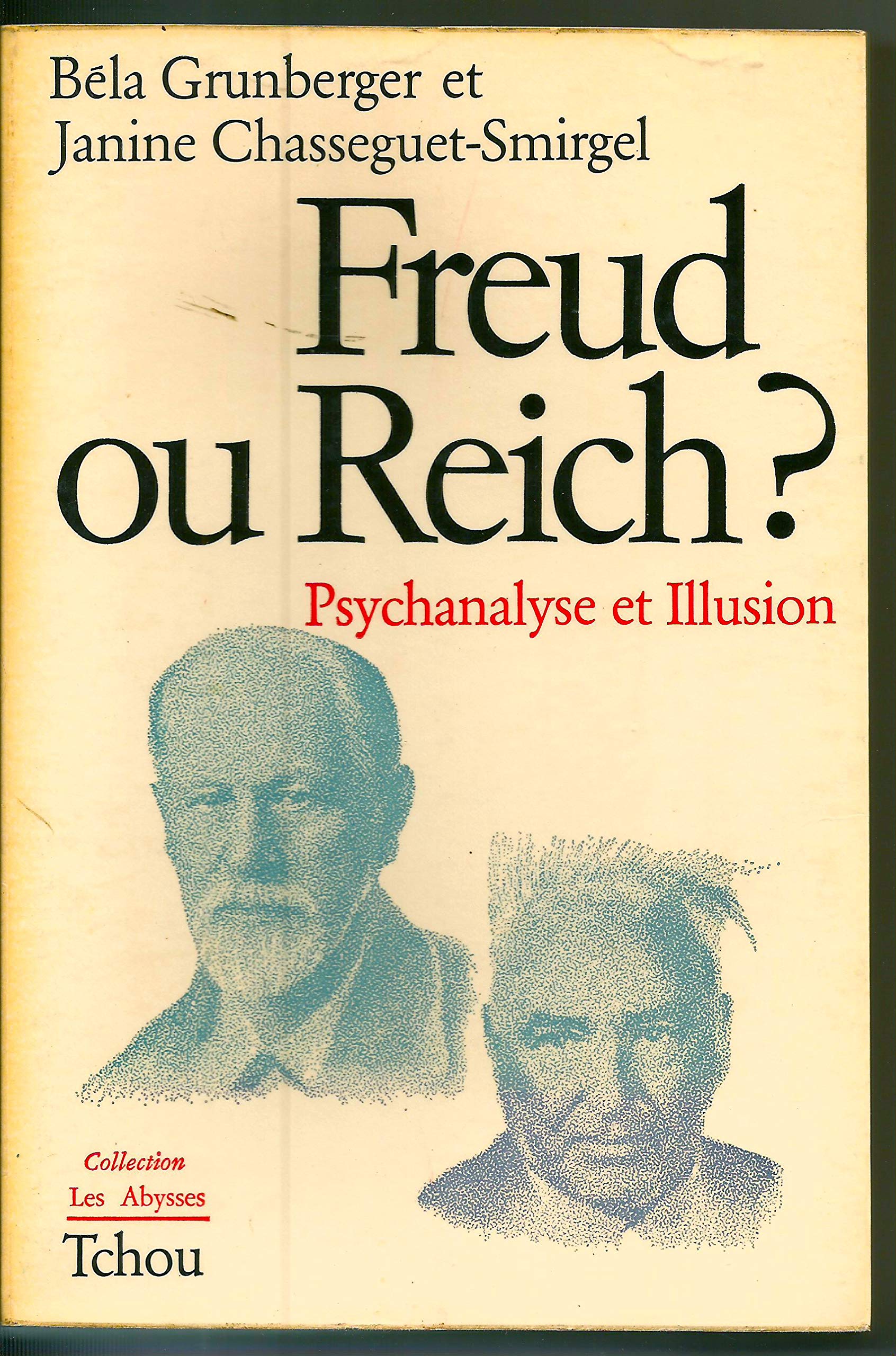 Freud ou Reich ? Psychanalyse et illusion 