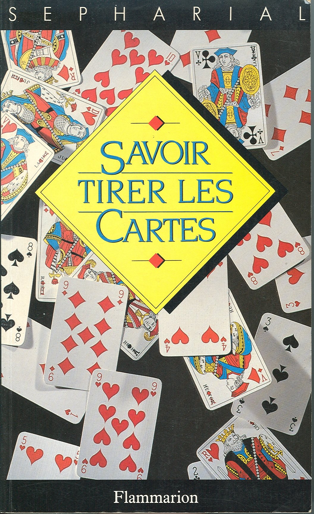 Savoir tirer les cartes: Toutes les méthodes, des plus simples aux plus savantes 9782082001397