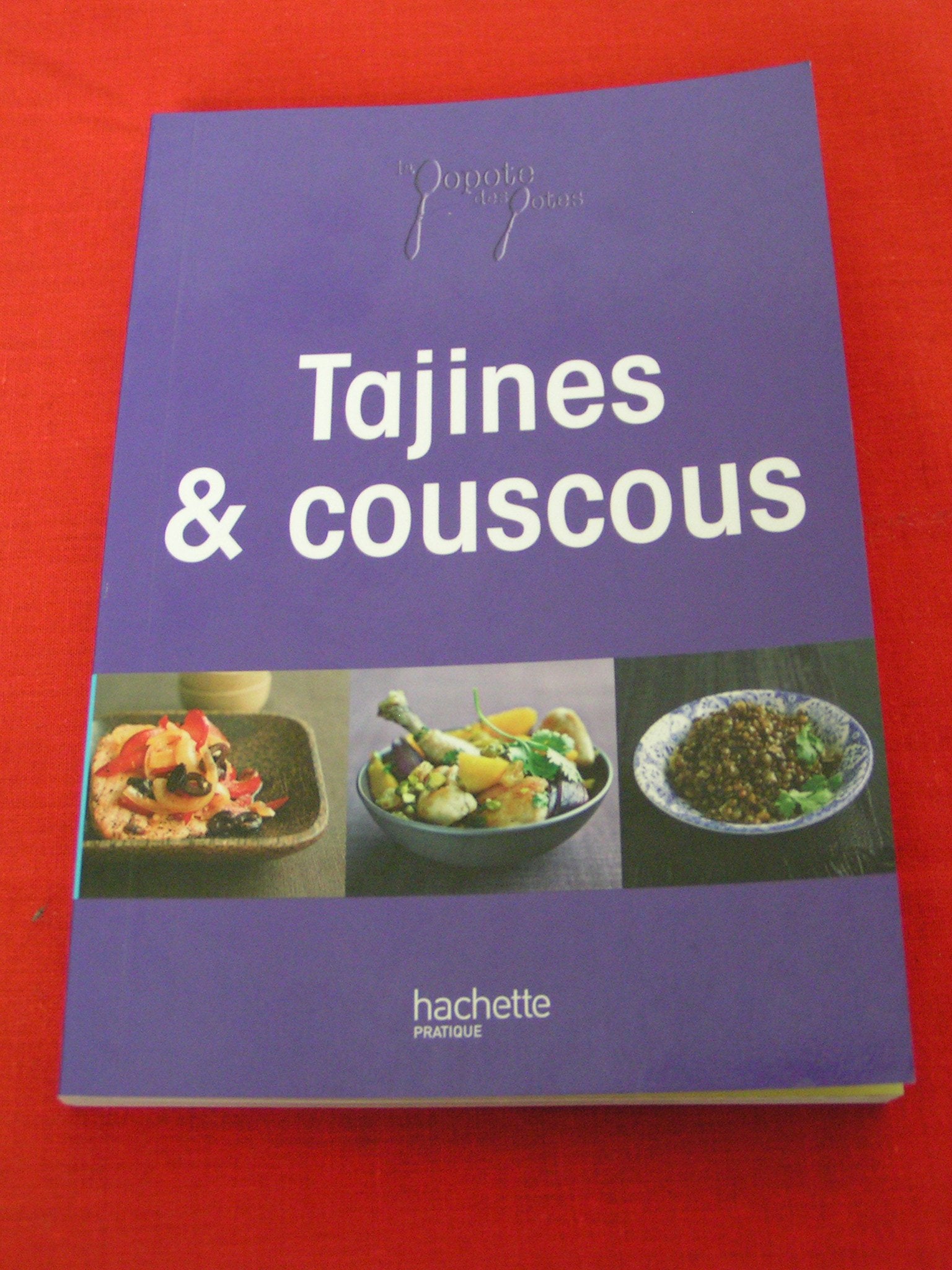 LA POPOTE DES POTES - TAJINES ET COUCOUS NEUF 9782236004748