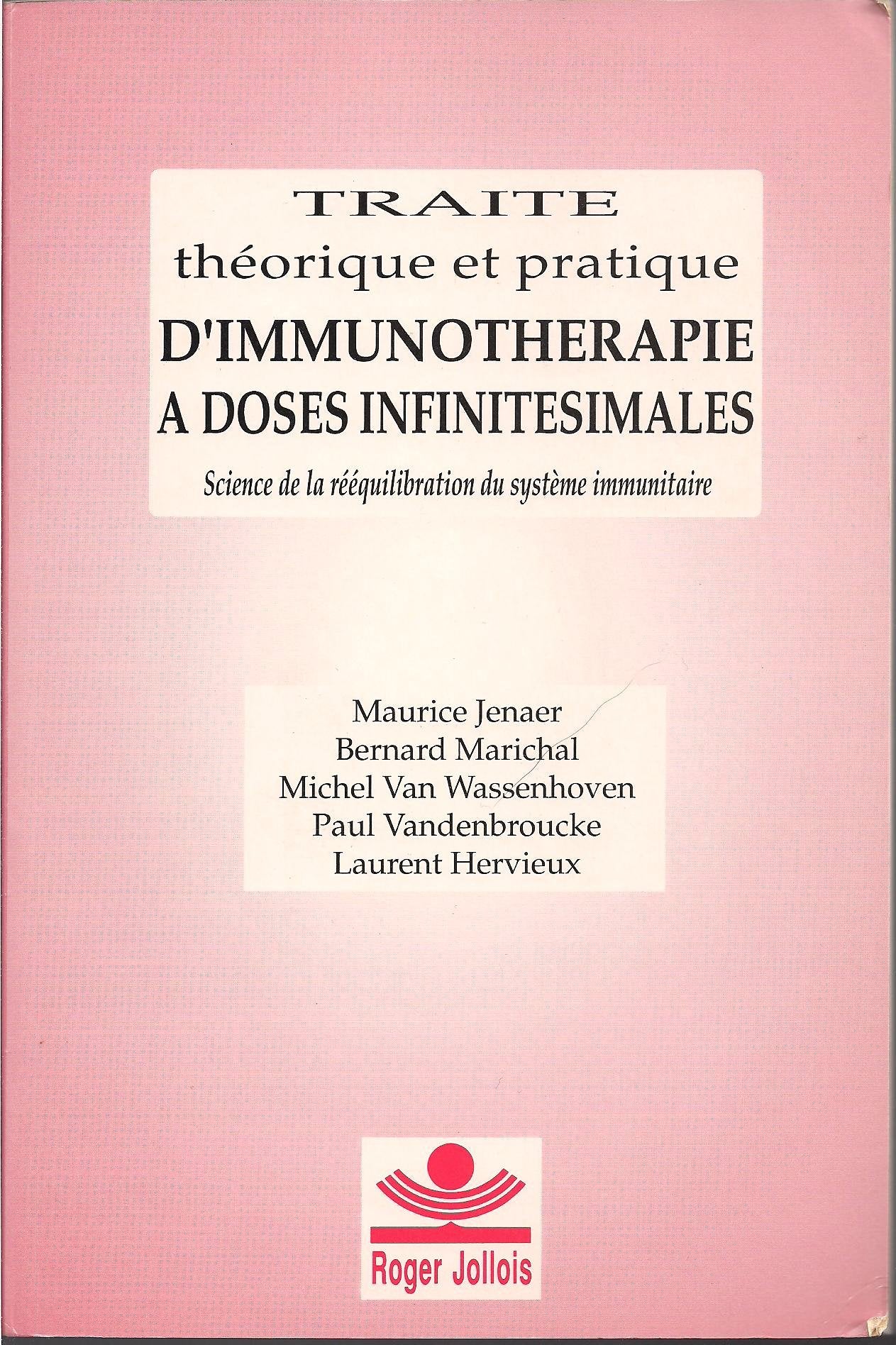 Traité théorique et pratique d'immunothérapie à doses infinitésimales : science de la rééquilibration du système immunitaire 9782879280196