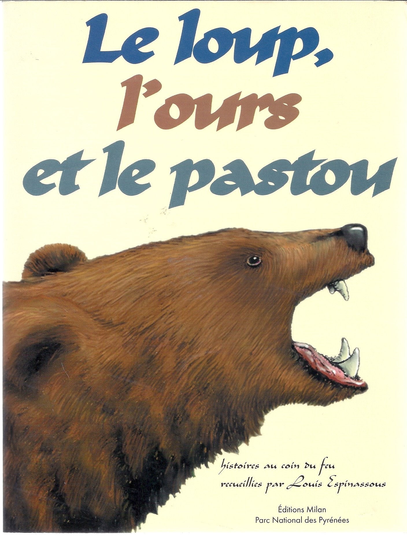Le loup, l'ours et le pastou: Histoires au coin du feu 9782350680255