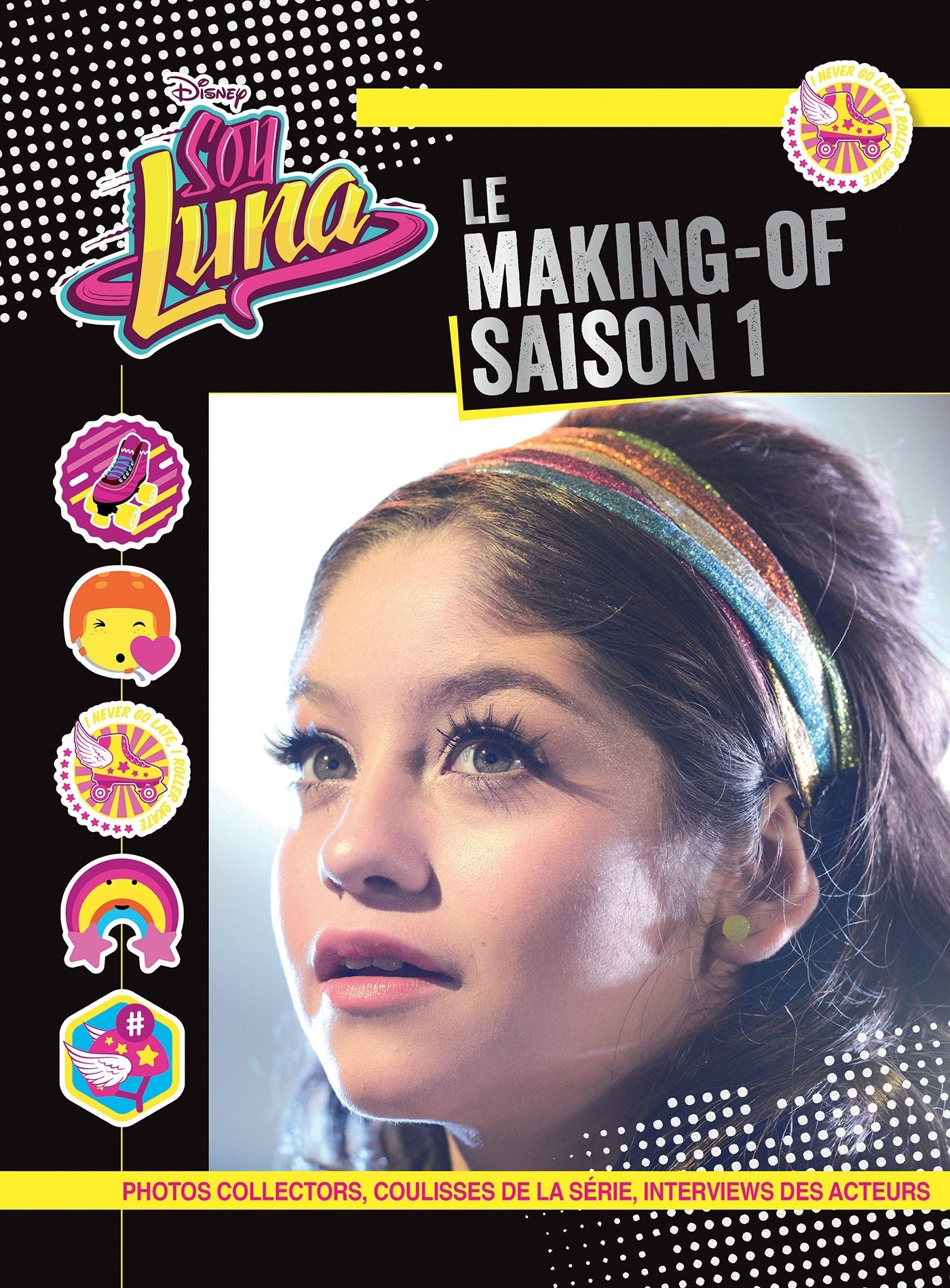 Soy Luna: Le making-of Saison 1 9782013918251
