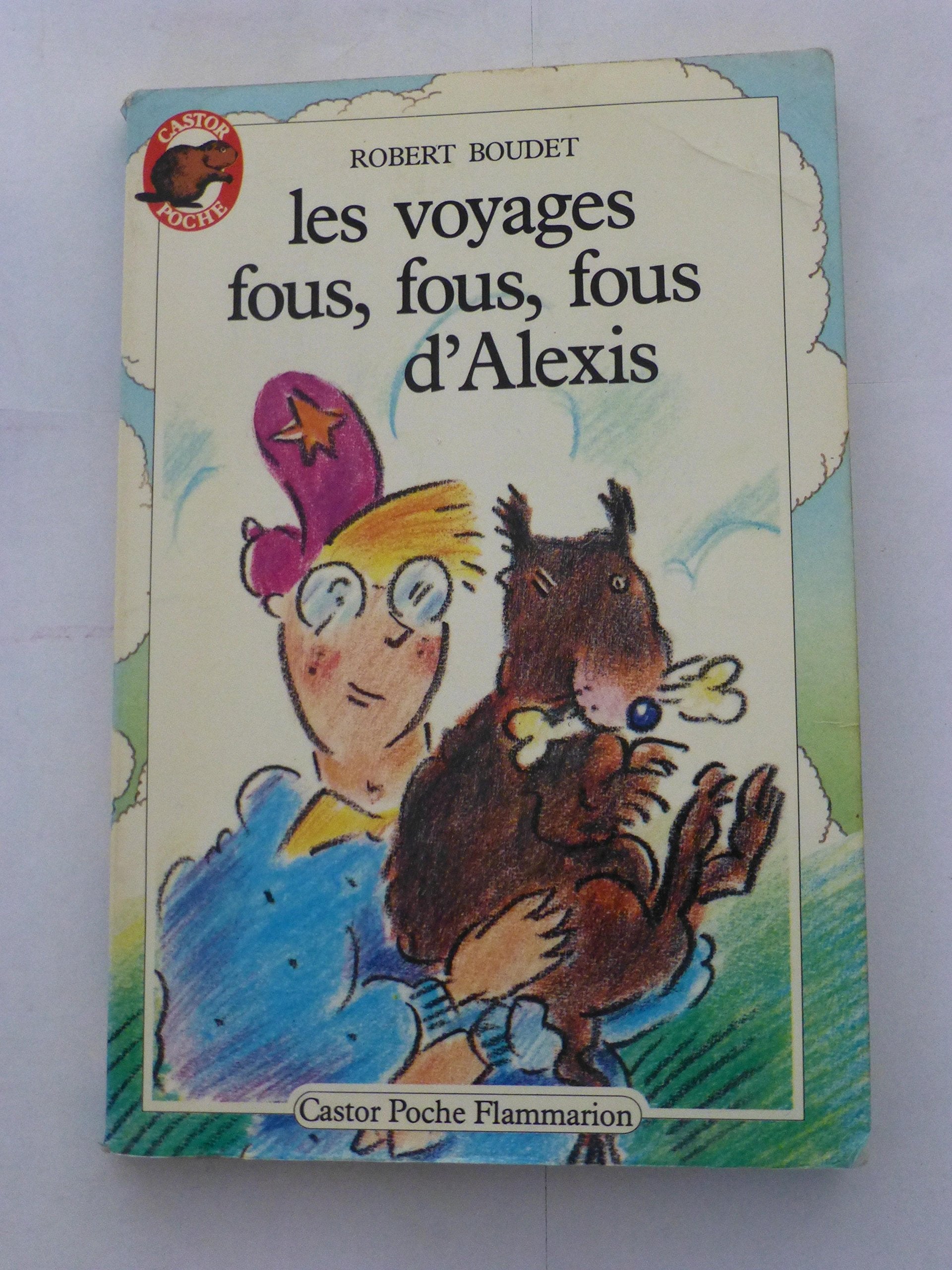 Voyages fous, fous, fous d'alexis *** (Les) 9782081619142