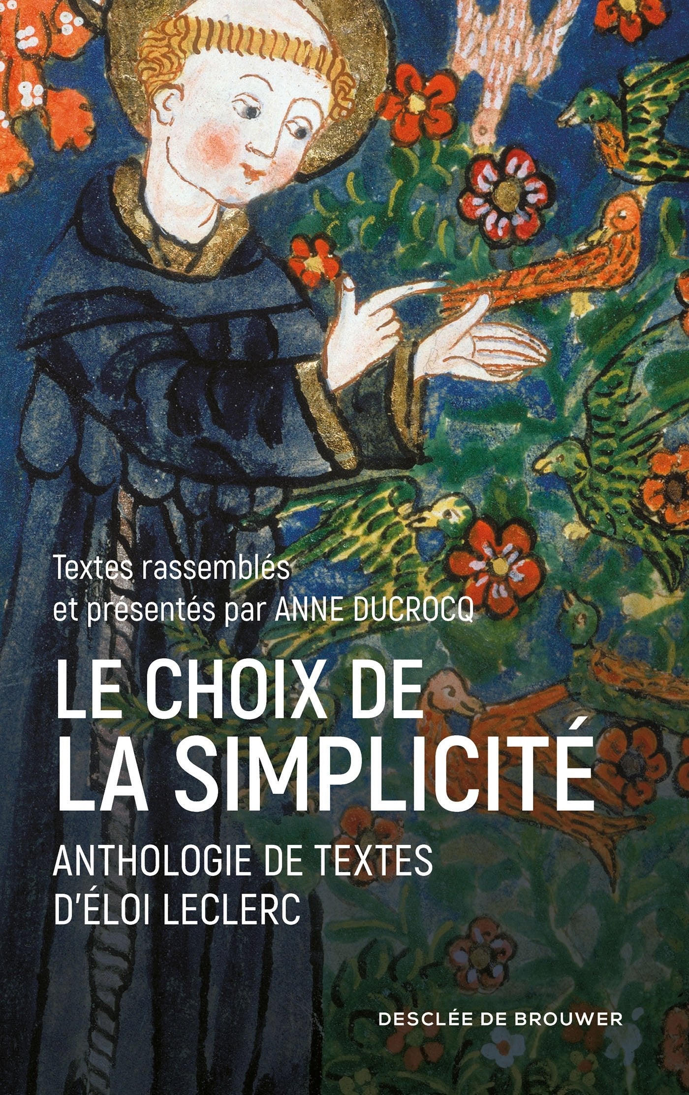 Le choix de la simplicité: Anthologie de textes d'Eloi Leclerc 9782220086002