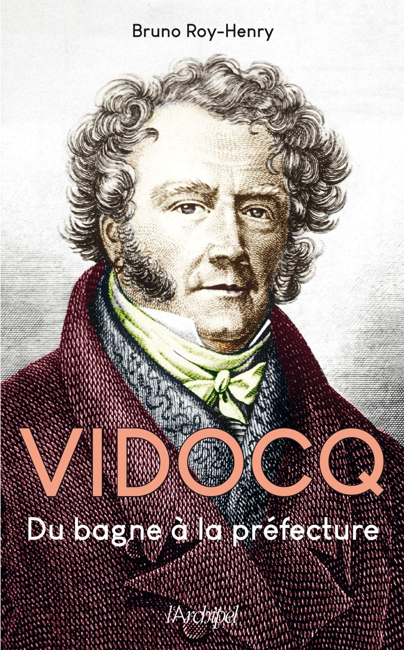 Vidocq, du bagne à la préfecture 9782809825251