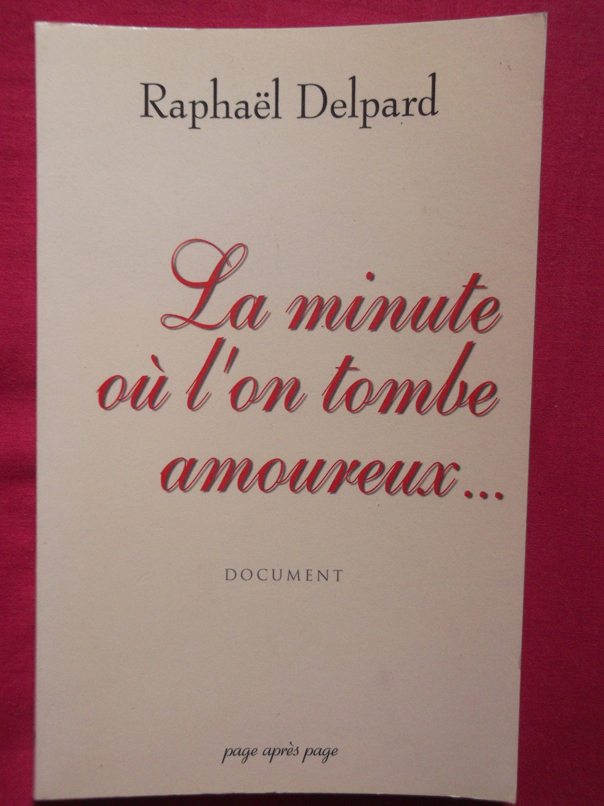 La minute où l'on tombe amoureux 9782847640007