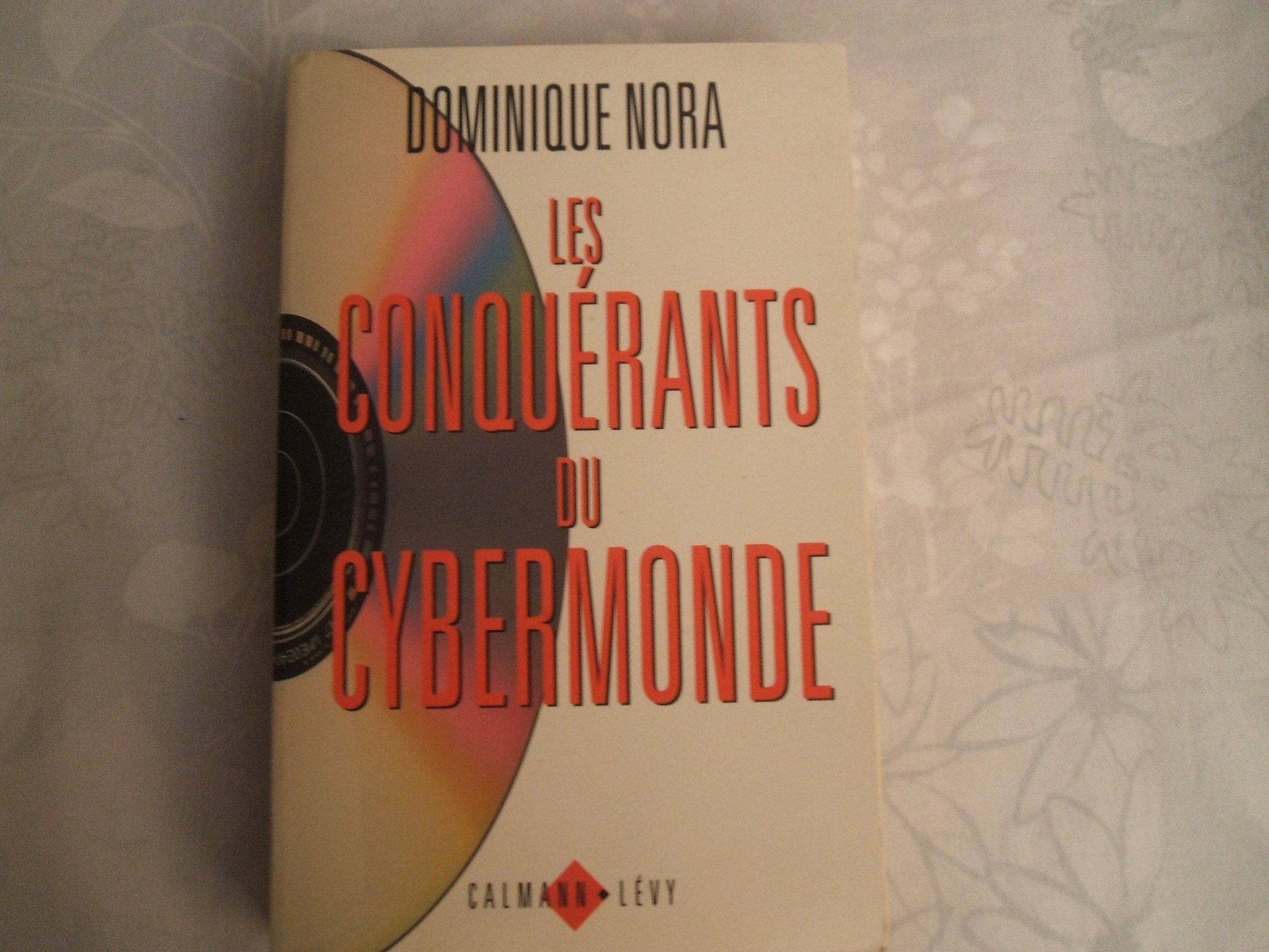 Les Conquérants du cybermonde 9782702125021
