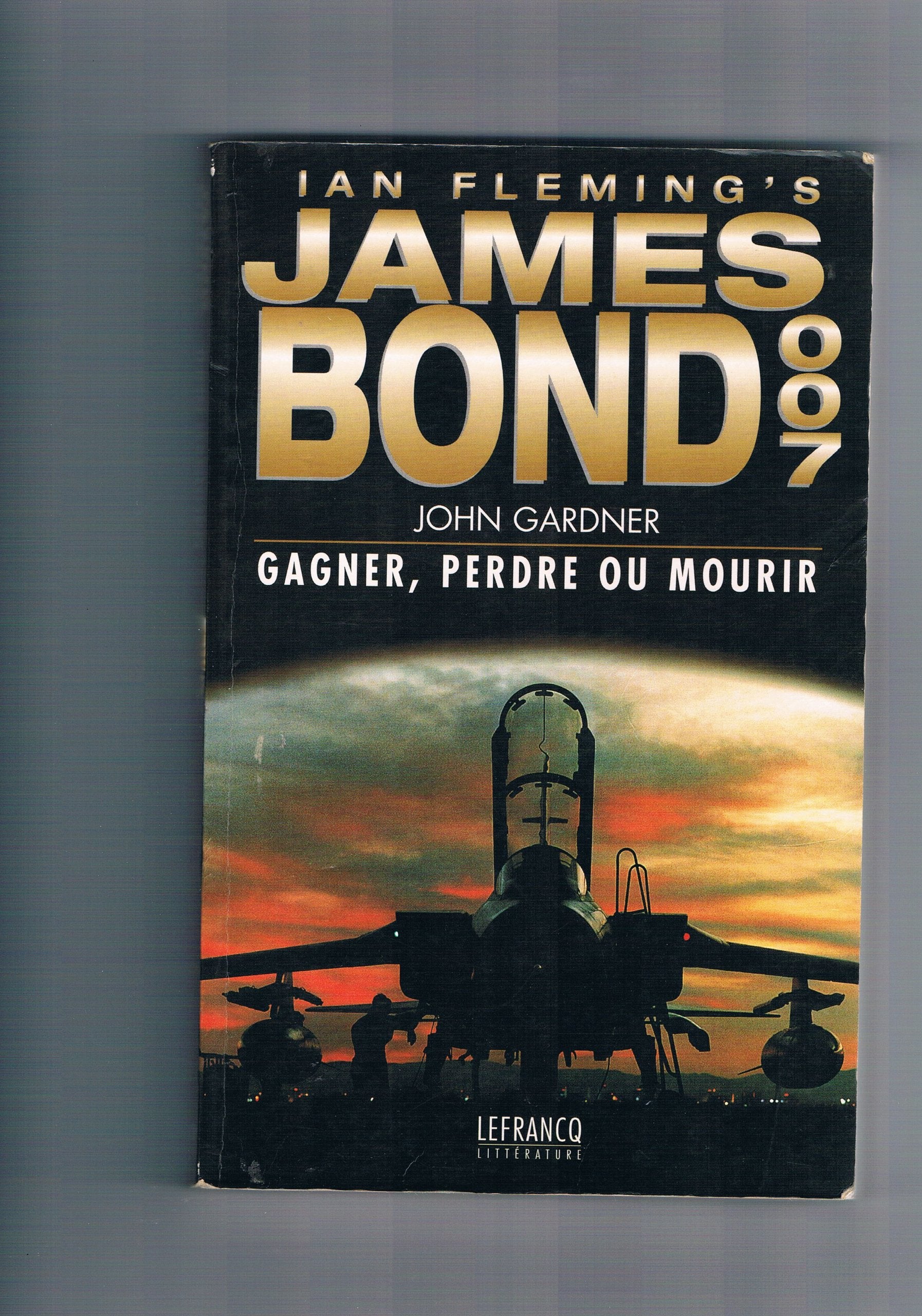 James Bond T03 Gagner Perdre Ou Mourir 9782871533788