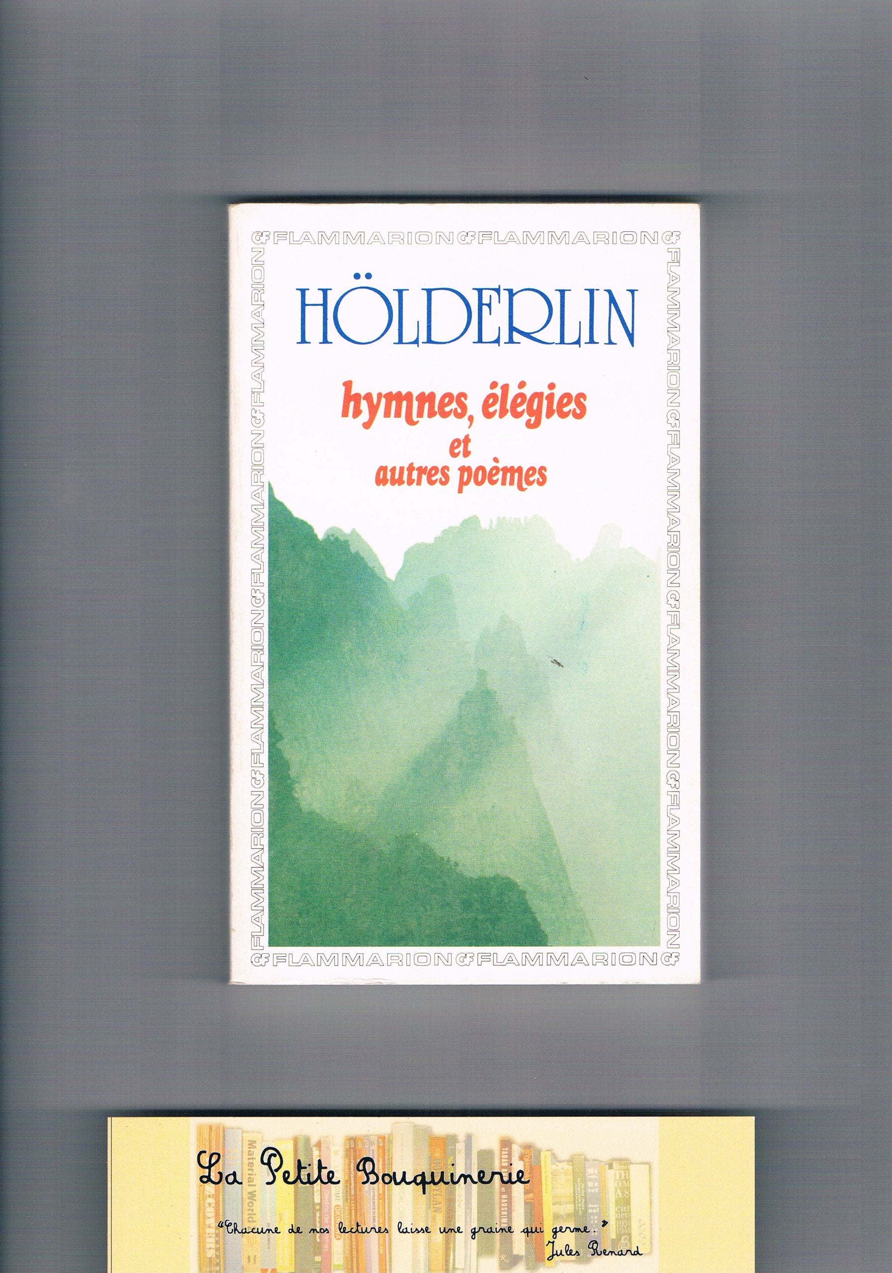 Hymnes, élégies et autres poèmes: - TRADUIT - SUIVI DE PARATAXE 9782080703521