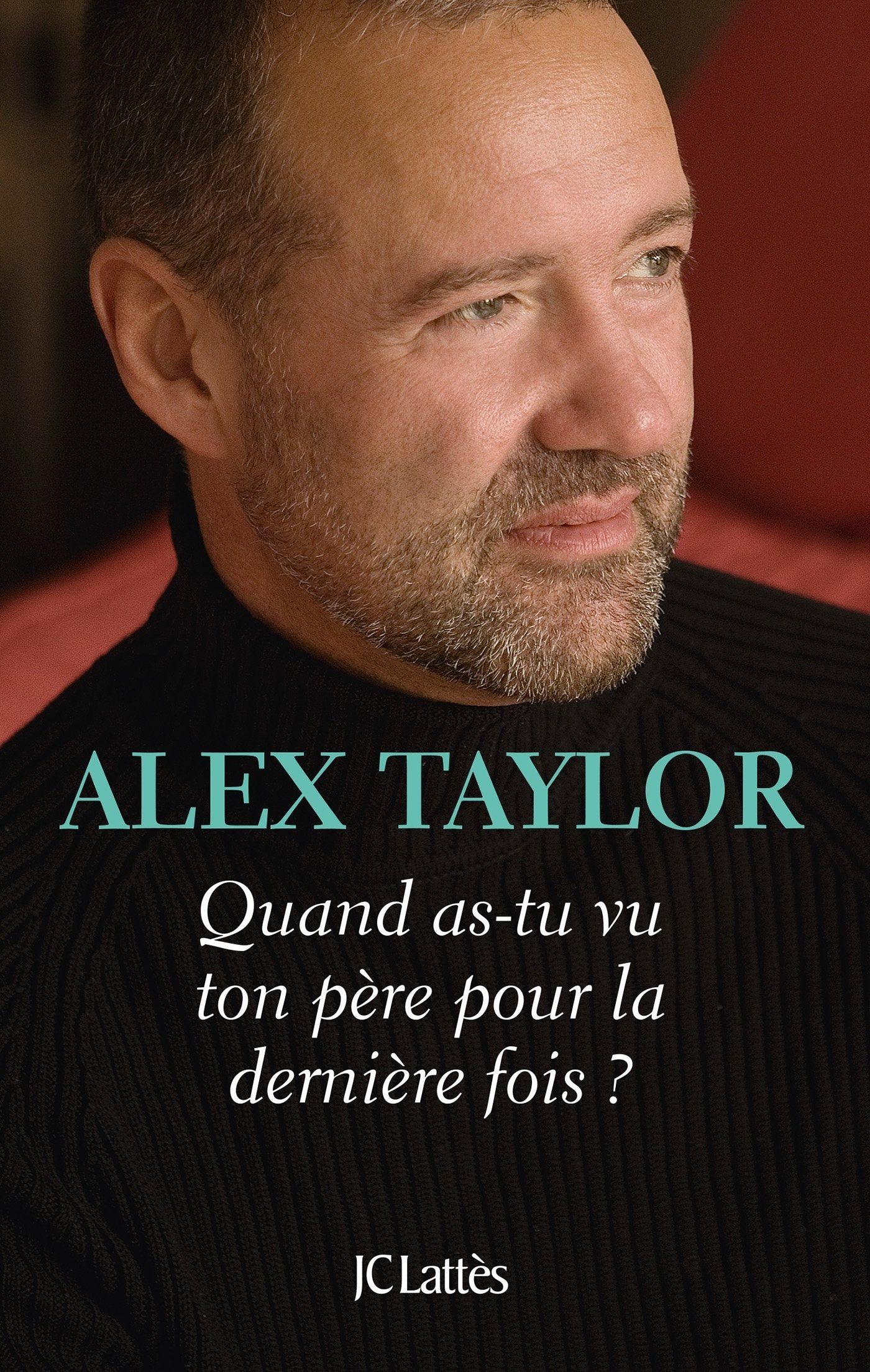 Quand as-tu vu ton père pour la dernière fois ? 9782709642231