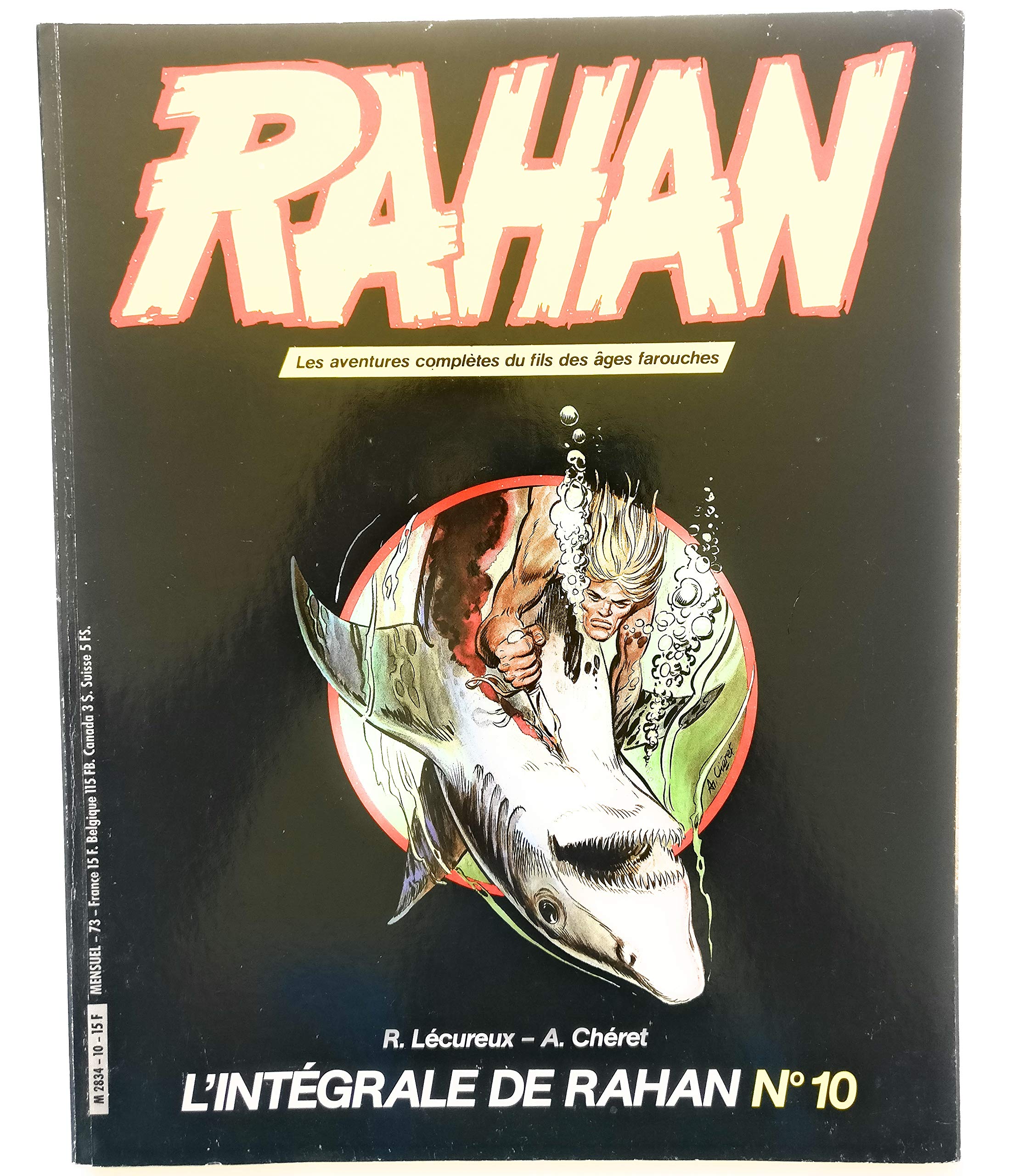 L'INTEGRALE DE RAHAN, N° 10, LES AVENTURES COMPLETES DU FILS DES AGES FAROUCHES 