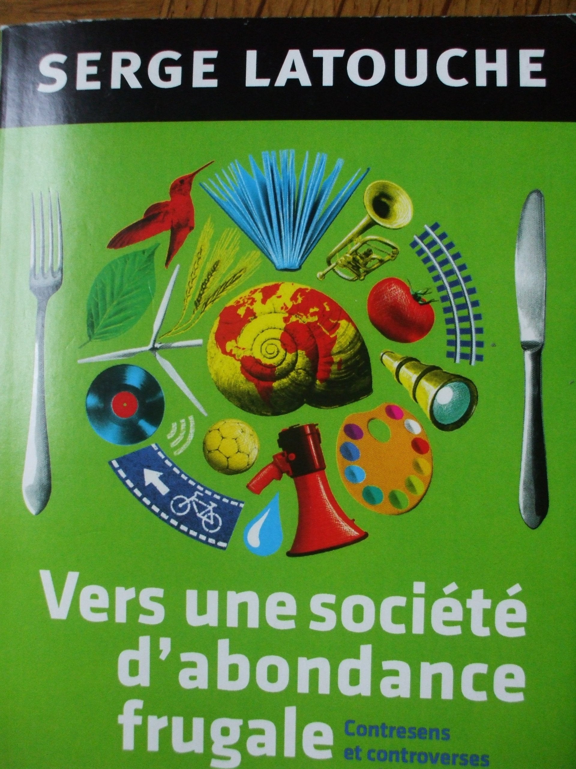 Vers une société d'abondance frugale : contresens et controverses sur la décroissance 9782755505887