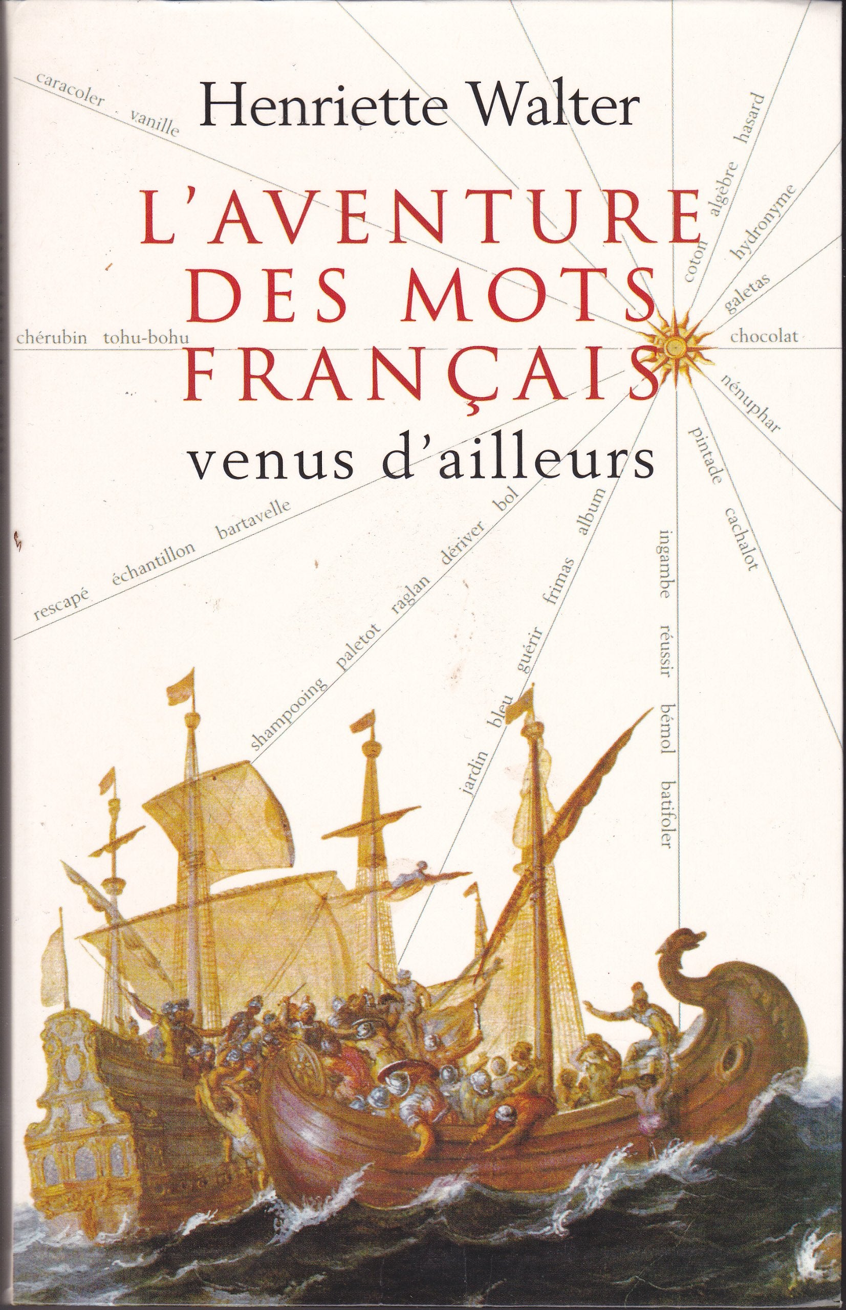 L'aventure des mots français venus d'ailleurs. 9782702864814