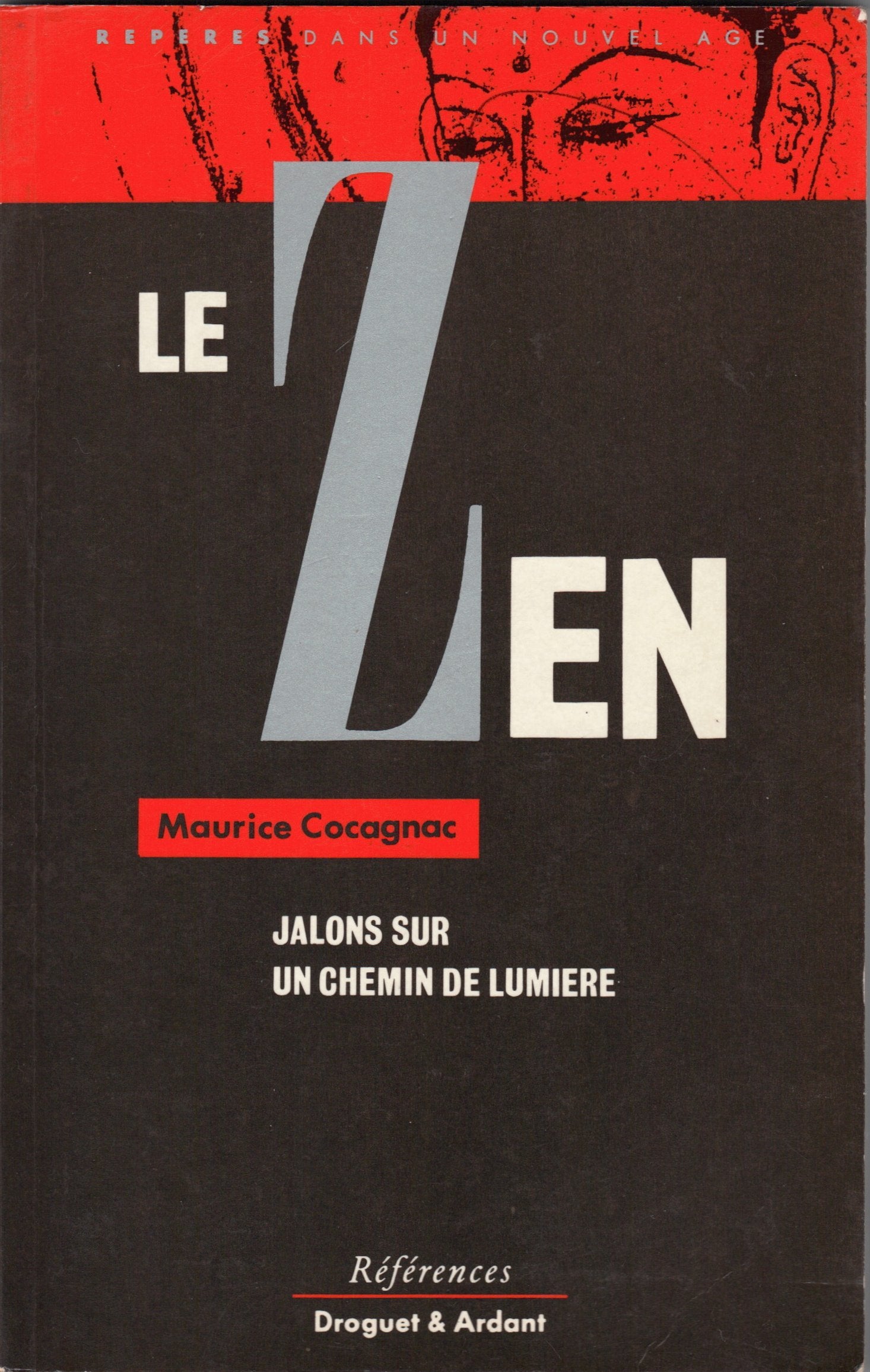 Le zen: Jalons sur un chemin de lumière 9782704106813