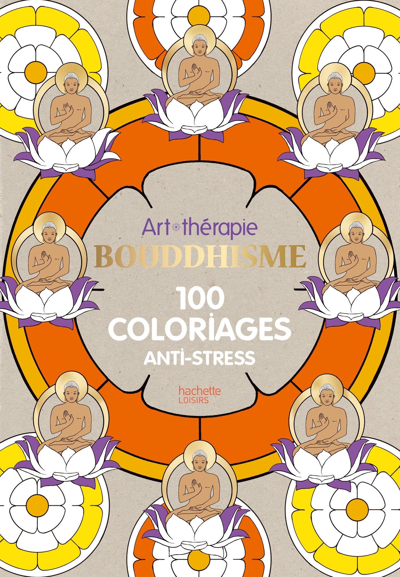 Bouddhisme: 100 coloriages anti-stress 9782012319615