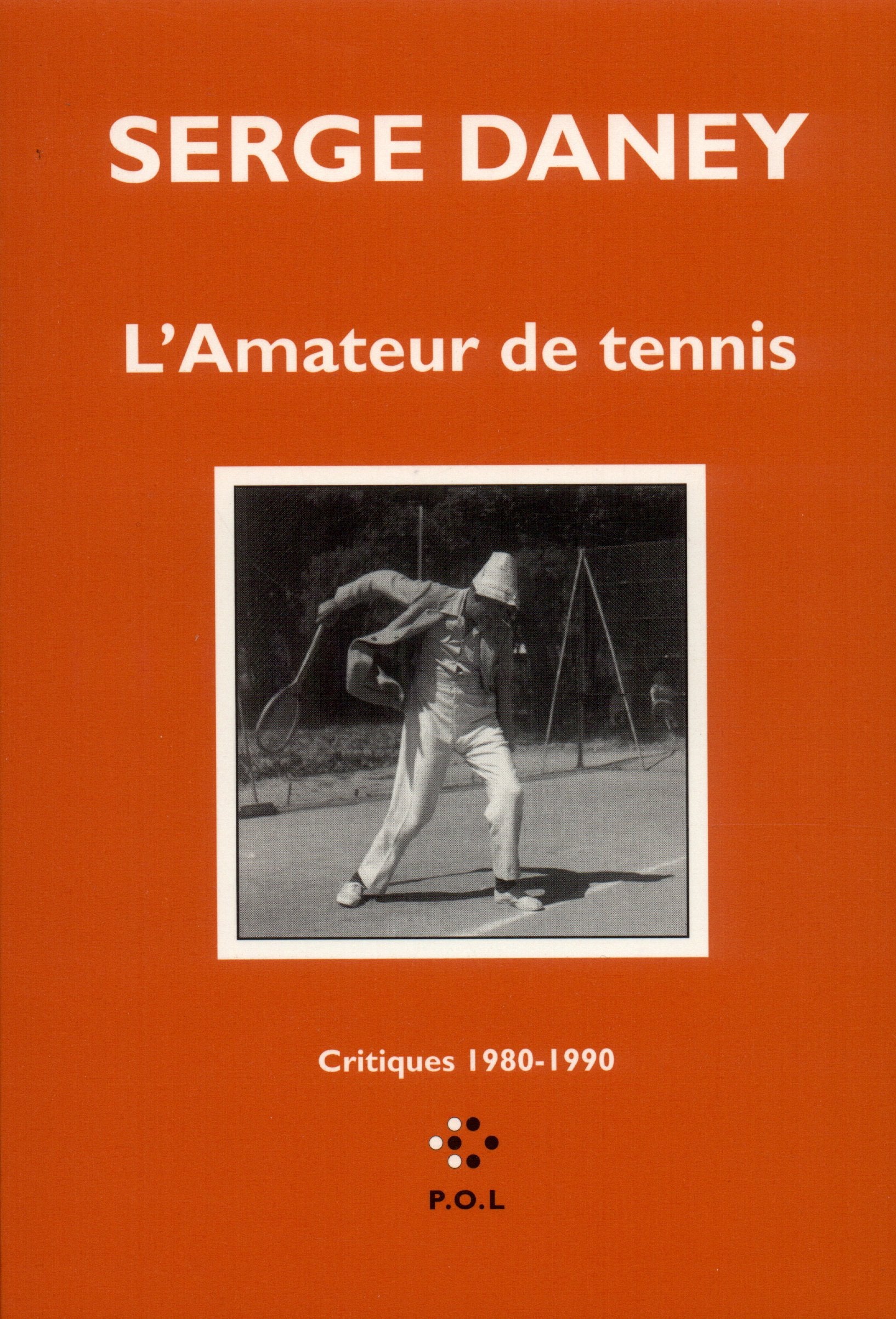 L'Amateur de tennis : Critiques, 1980-1990 9782867444180