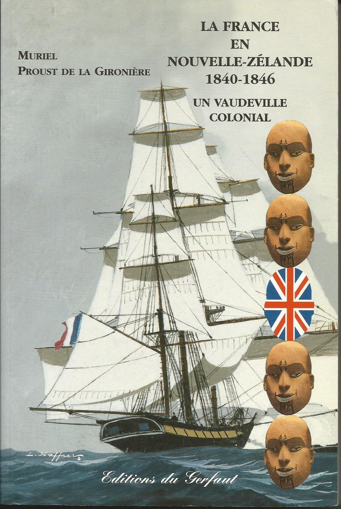La France en Nouvelle-Zélande 1840-1846 : Un Vaudeville colonial 9782914622097