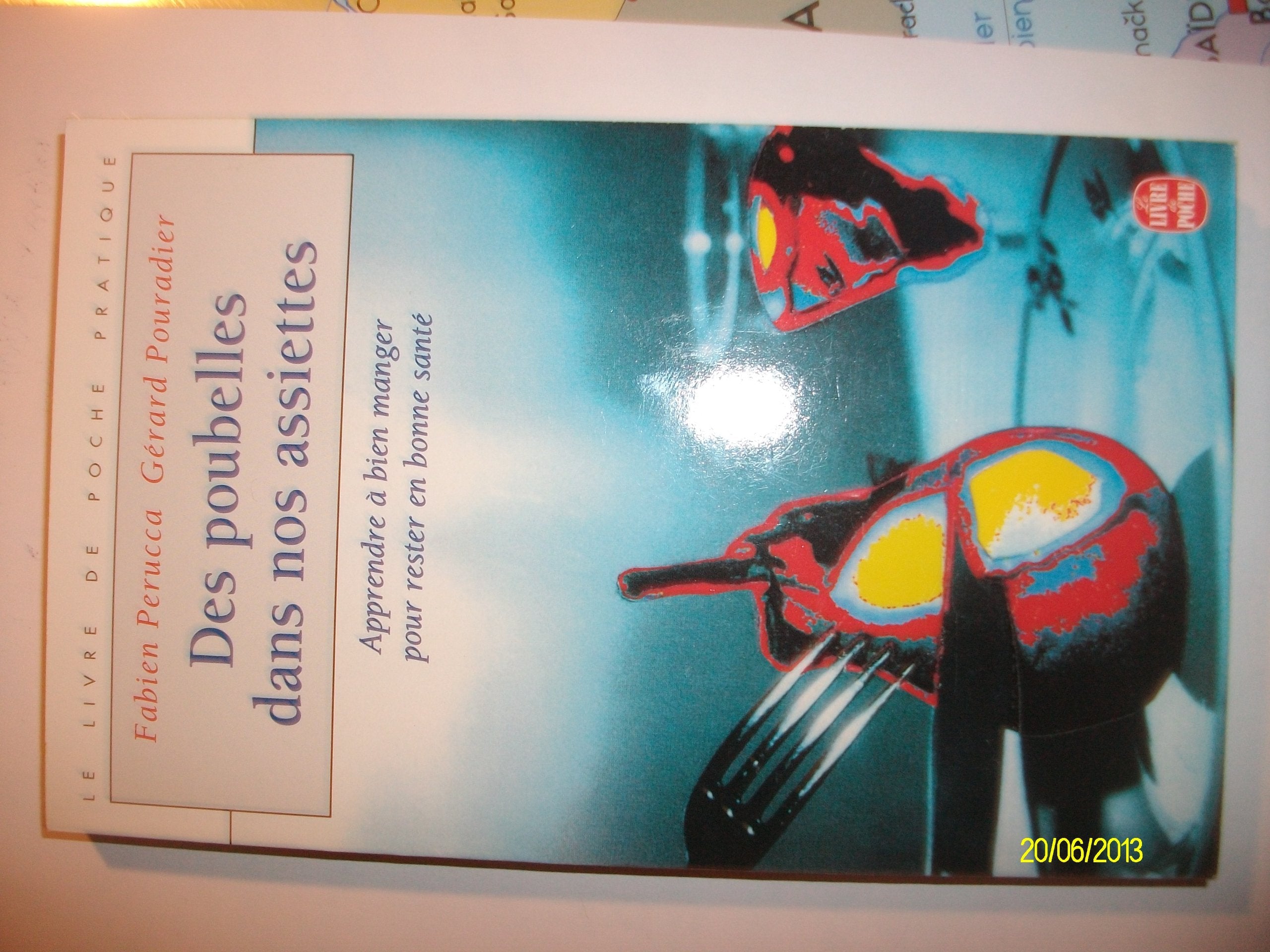 Des poubelles dans nos assiettes 9782253081616