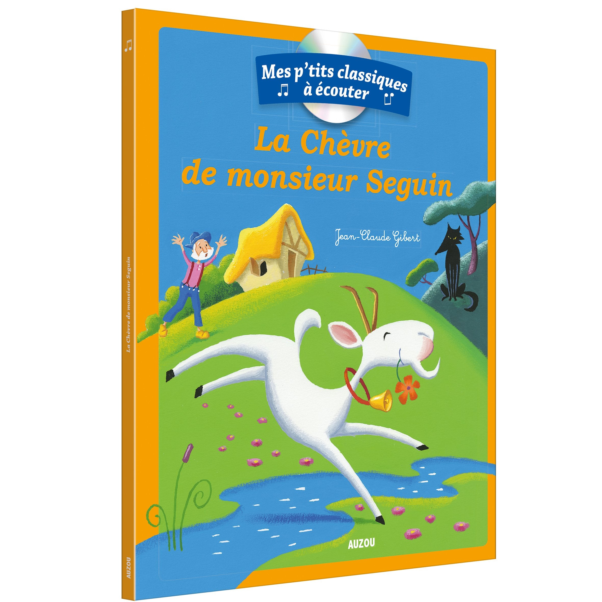 Mes p'tits classiques à écouter - La chèvre de monsieur Seguin 9782733849484