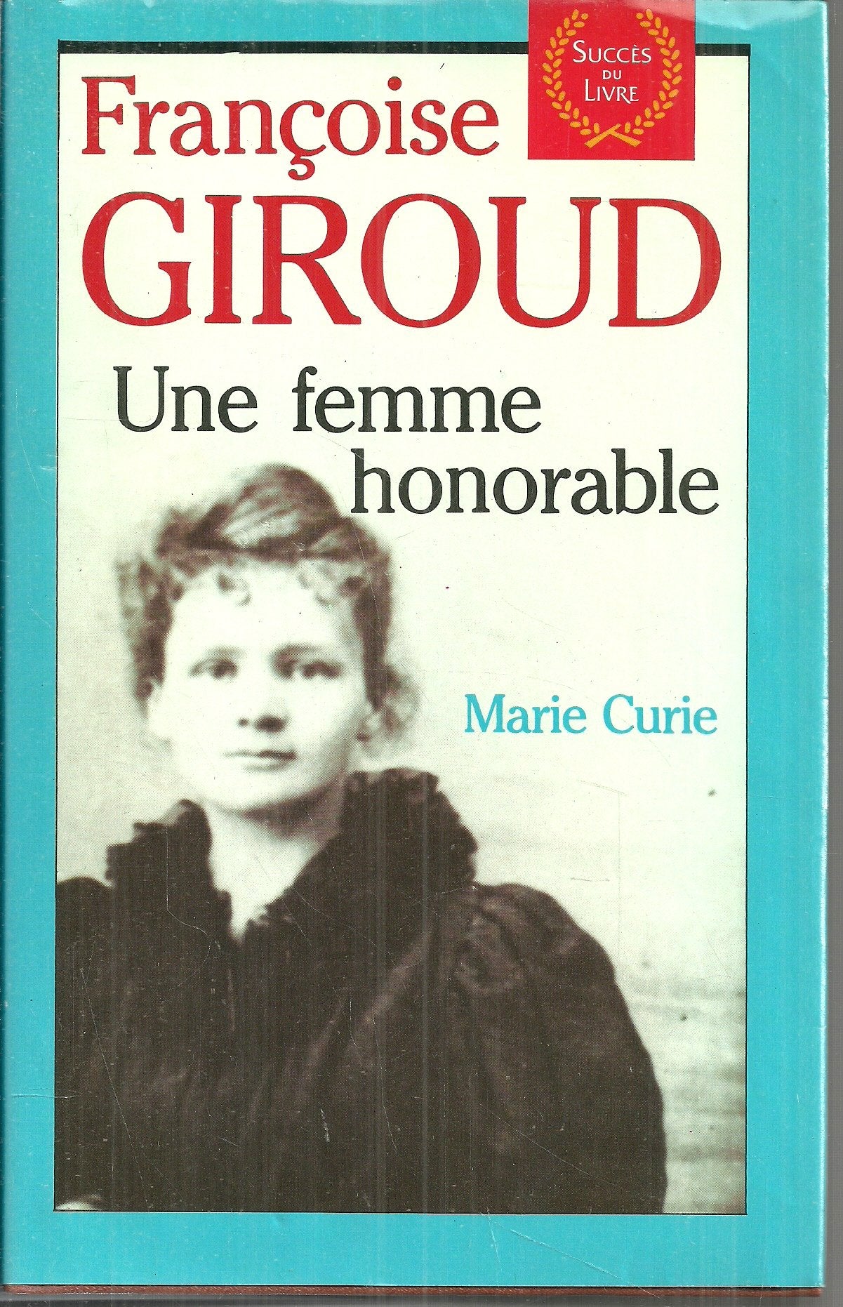 Une femme honorable, marie curie. 9782286049416