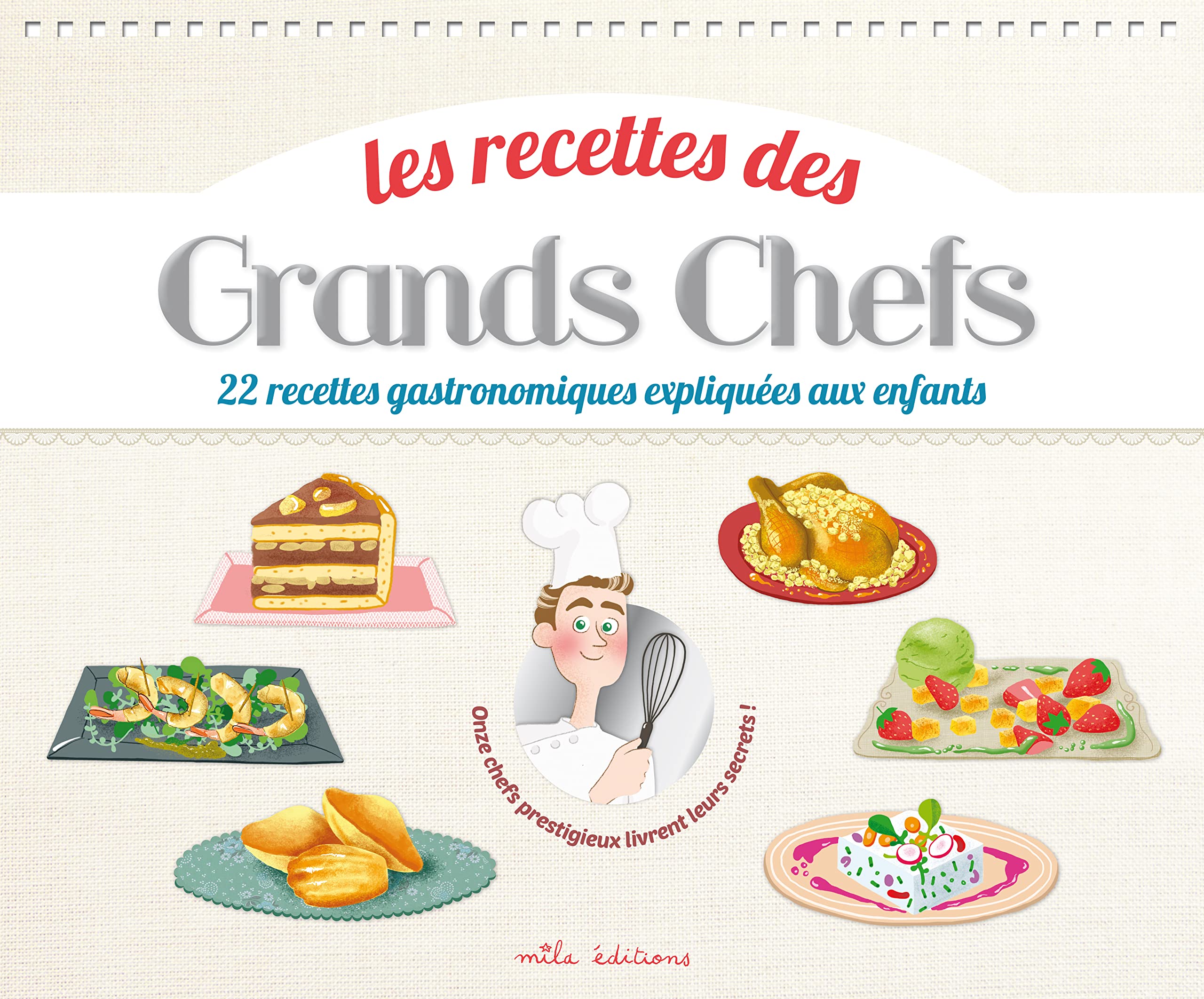 Les recettes des grands chefs: 22 recettes gastronomiques expliqués aux enfants 9782840067726